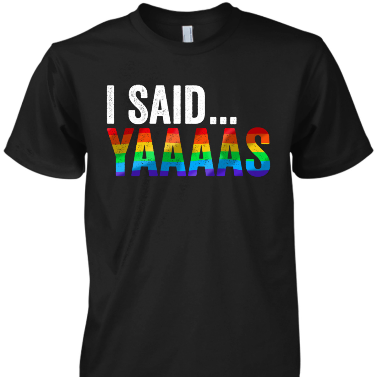 Said Yaaaas LGBTQ Gay Bachelor Party Equality Pride Month T-Shirt