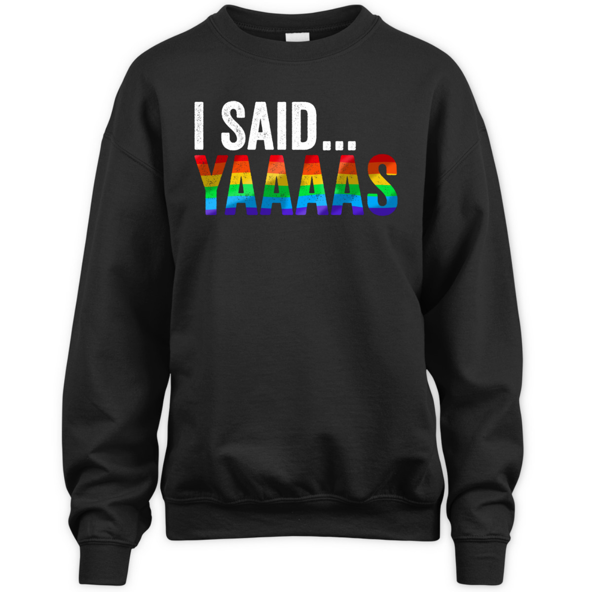 Said Yaaaas LGBTQ Gay Bachelor Party Equality Pride Month T-Shirt Said Yaaaas LGBTQ Gay Bachelor Party Equality Pride Month T-Shirt