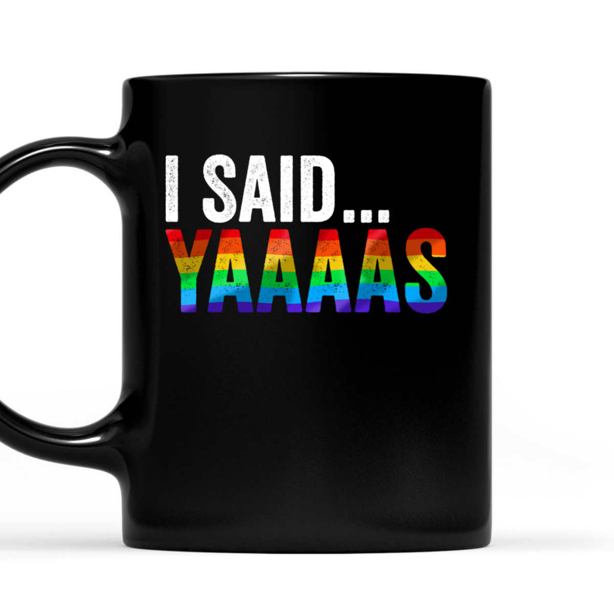 Said Yaaaas LGBTQ Gay Bachelor Party Equality Pride Month T-Shirt