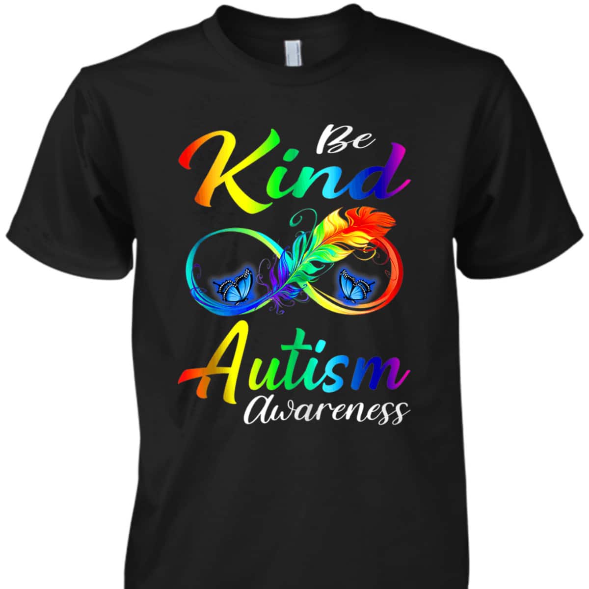 Be Kind Autism Awareness Butterfly Colorful T-Shirt Be Kind Autism Awareness Butterfly Colorful T-Shirt