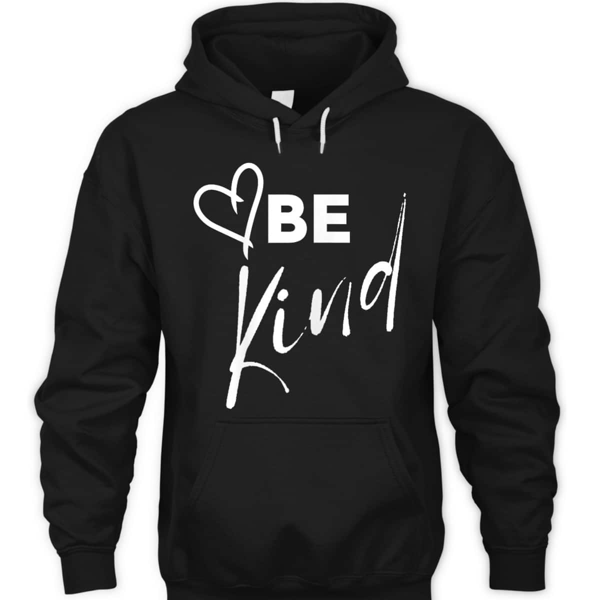 Be Kind - Cool Inspirational Message Graphic TEXT T-Shirt