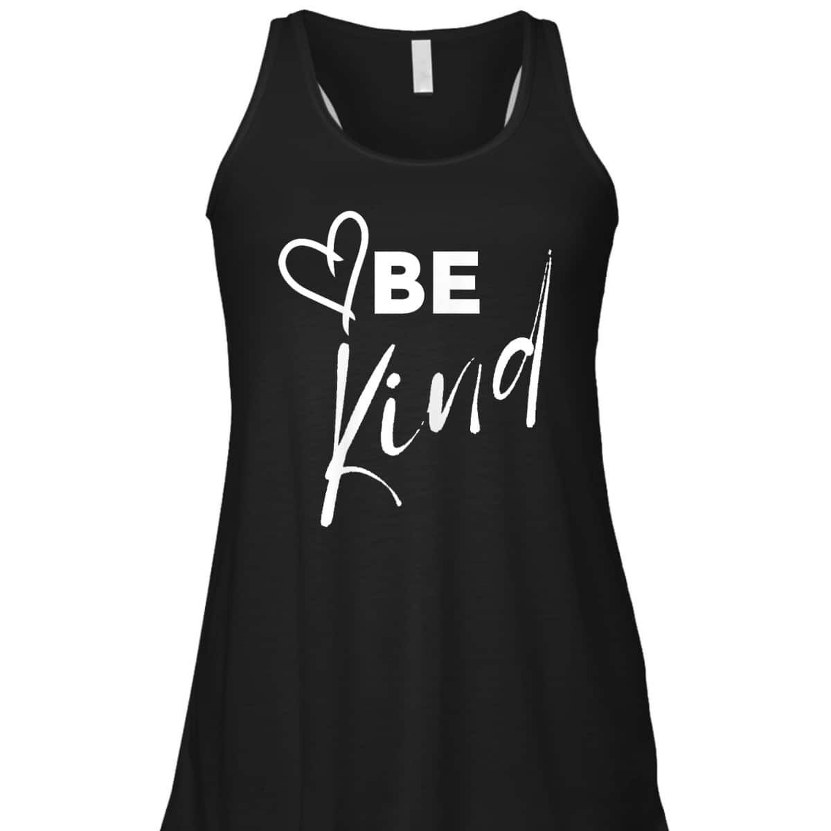 Be Kind - Cool Inspirational Message Graphic TEXT T-Shirt Be Kind - Cool Inspirational Message Graphic TEXT T-Shirt