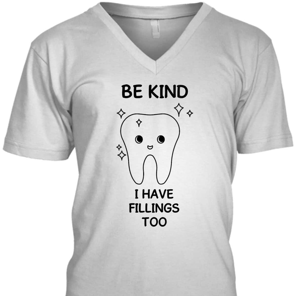Womens Funny Dental Humor Be Kind Quotes For Orthodontist T-Shirt