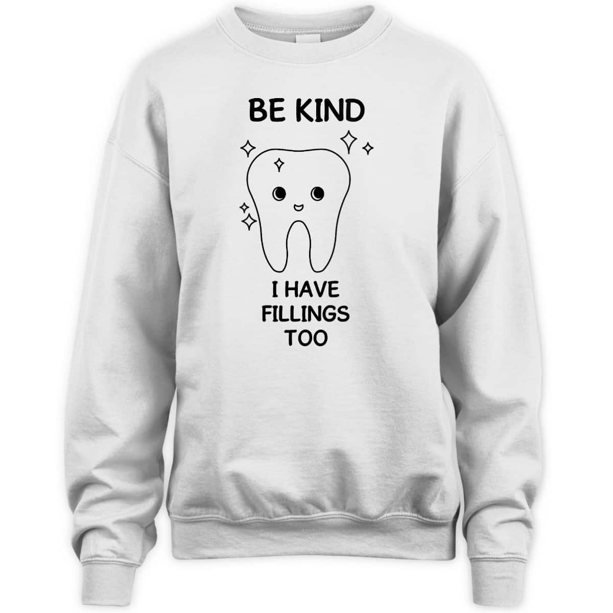 Womens Funny Dental Humor Be Kind Quotes For Orthodontist T-Shirt