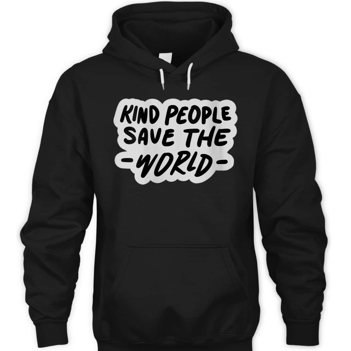 Womens Kind People Save The World Be Kind Positive Happiness T-Shirt Womens Kind People Save The World Be Kind Positive Happiness T-Shirt