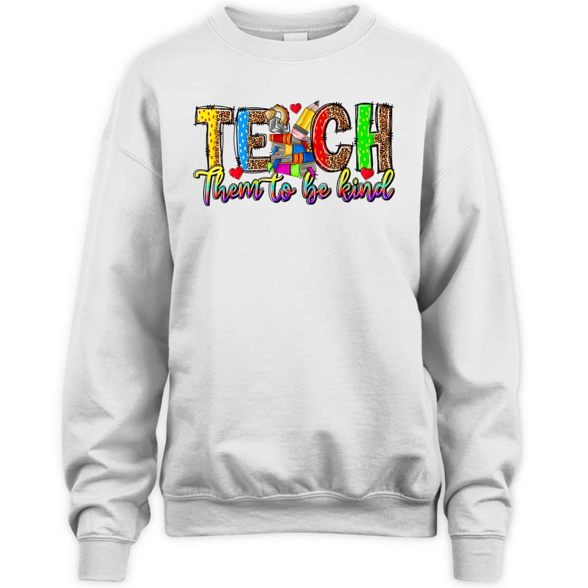 Teach Them To Be Kind Back To School Teacher Appreciation T-Shirt Teach Them To Be Kind Back To School Teacher Appreciation T-Shirt