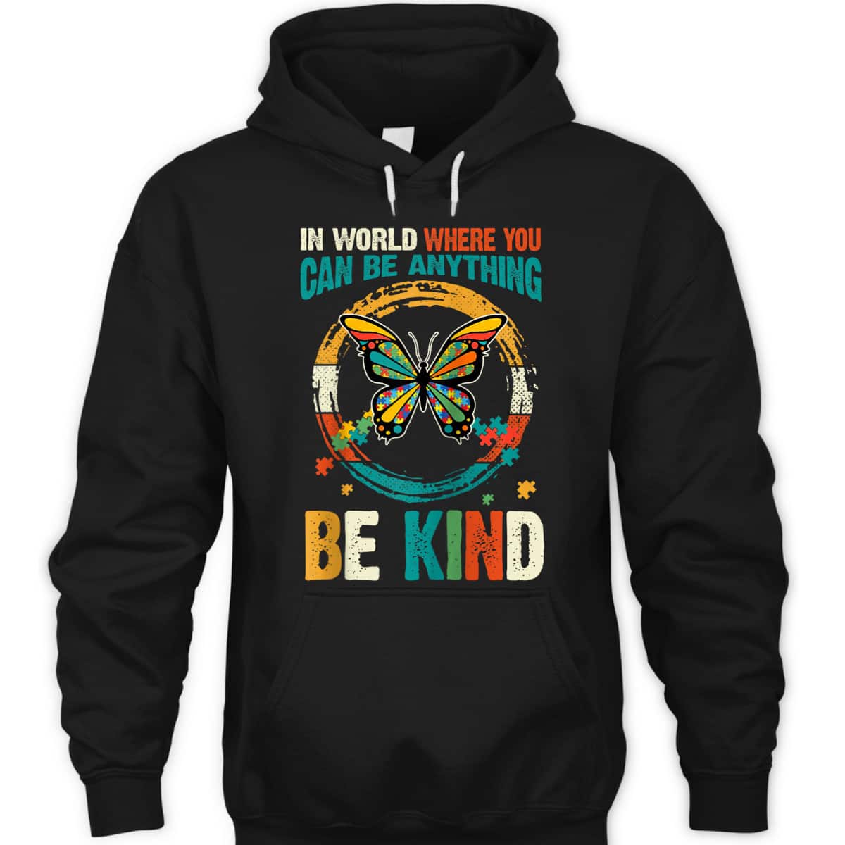 In A World Where You Can Be Anything Be Kind Funny T-Shirt In A World Where You Can Be Anything Be Kind Funny T-Shirt