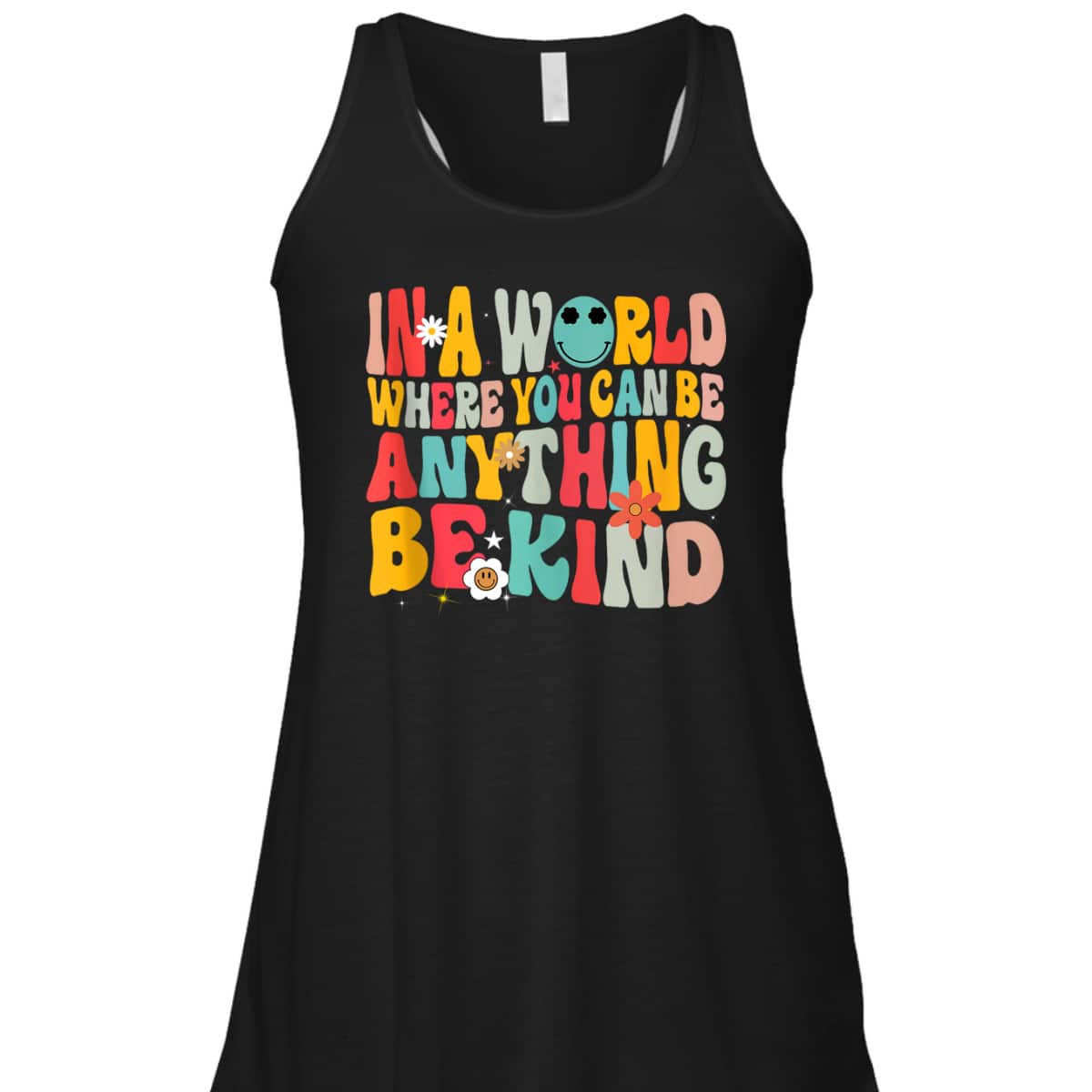 In A World Where You Can Be Anything Be Kind T-Shirt