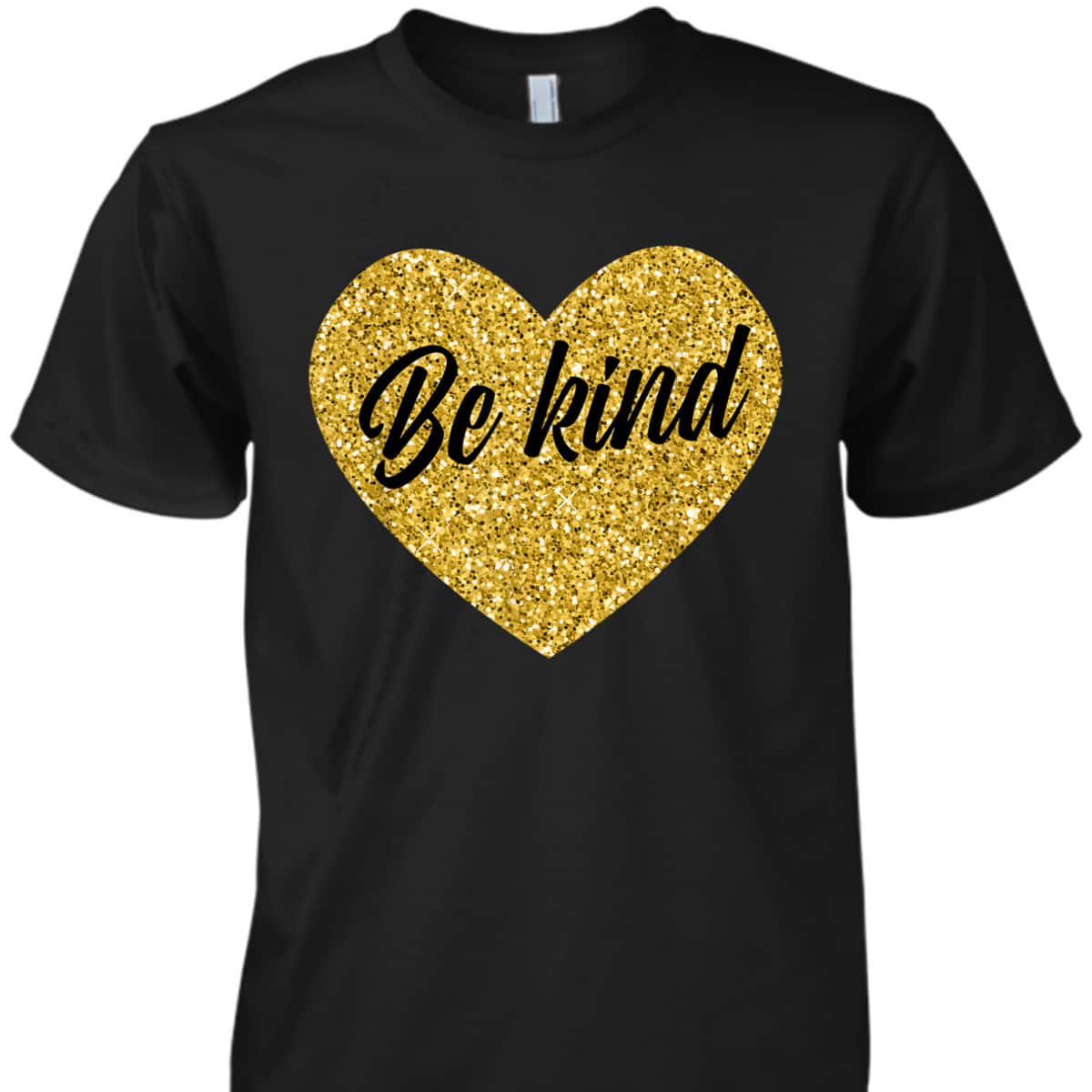 Be Kind Positive Sayings Be Kind T-Shirt