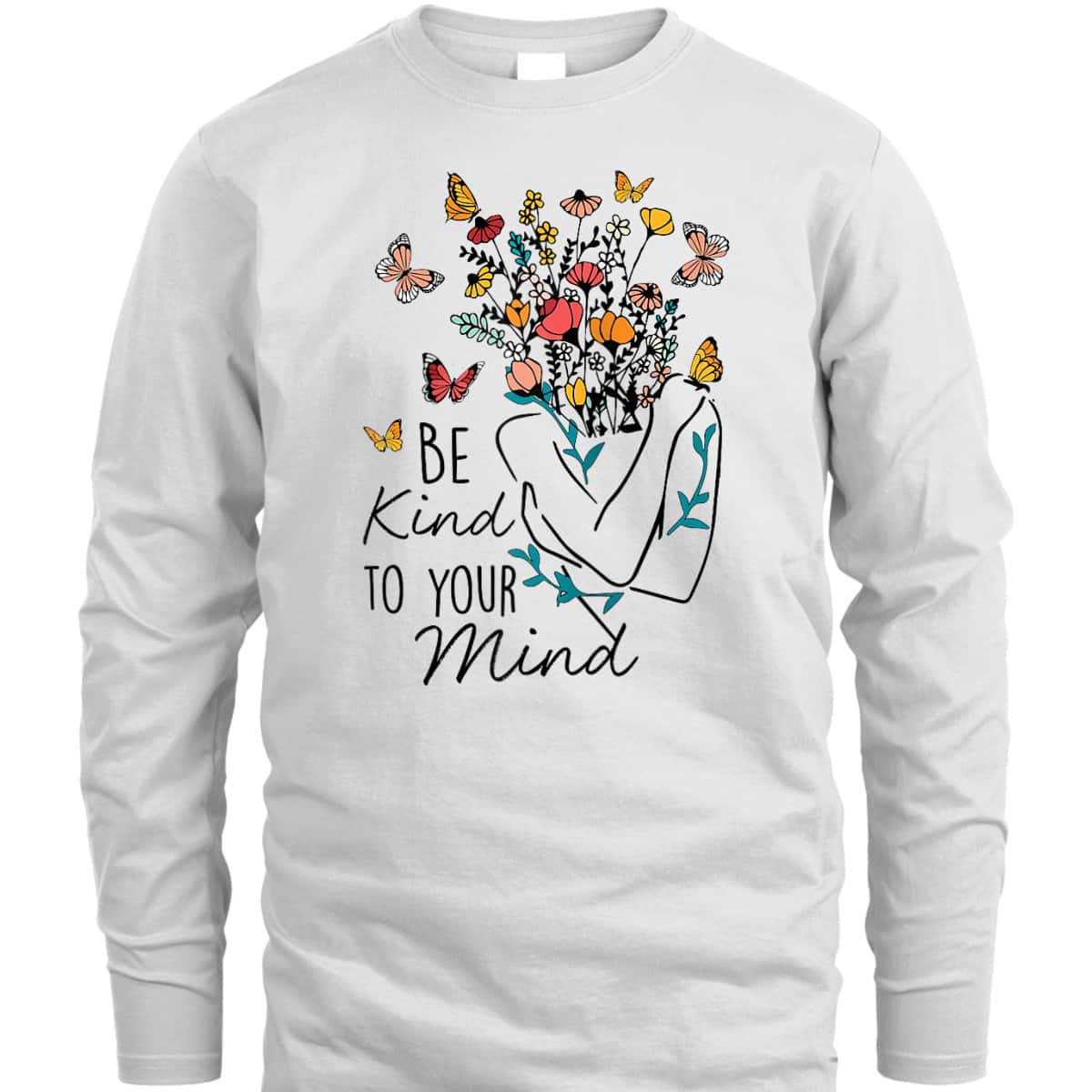 Women Be Kind To Your Mind Flower Mental Health Awareness T-Shirt