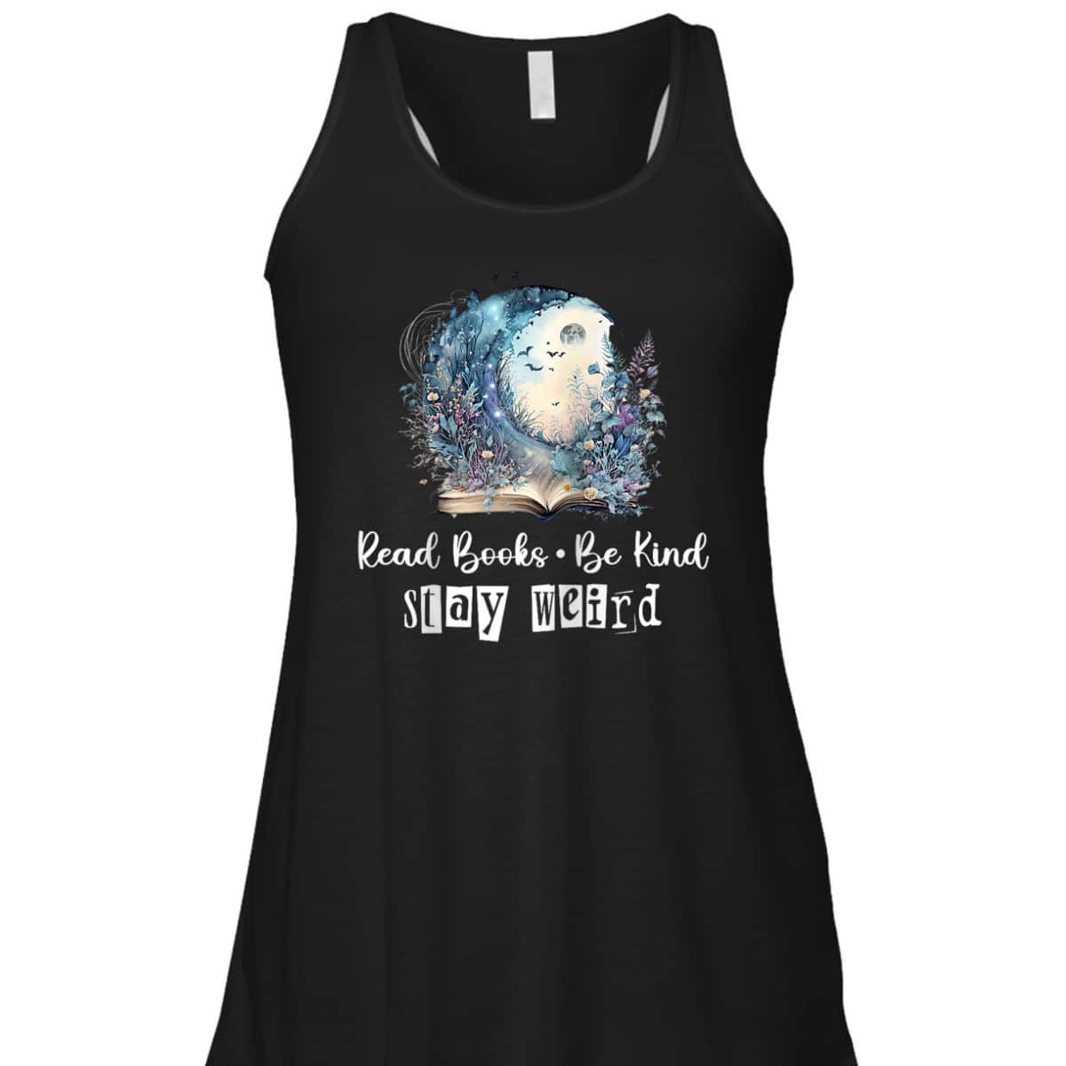 Read Books Stay Weird, Read Books Be Kind Stay Weird T-Shirt
