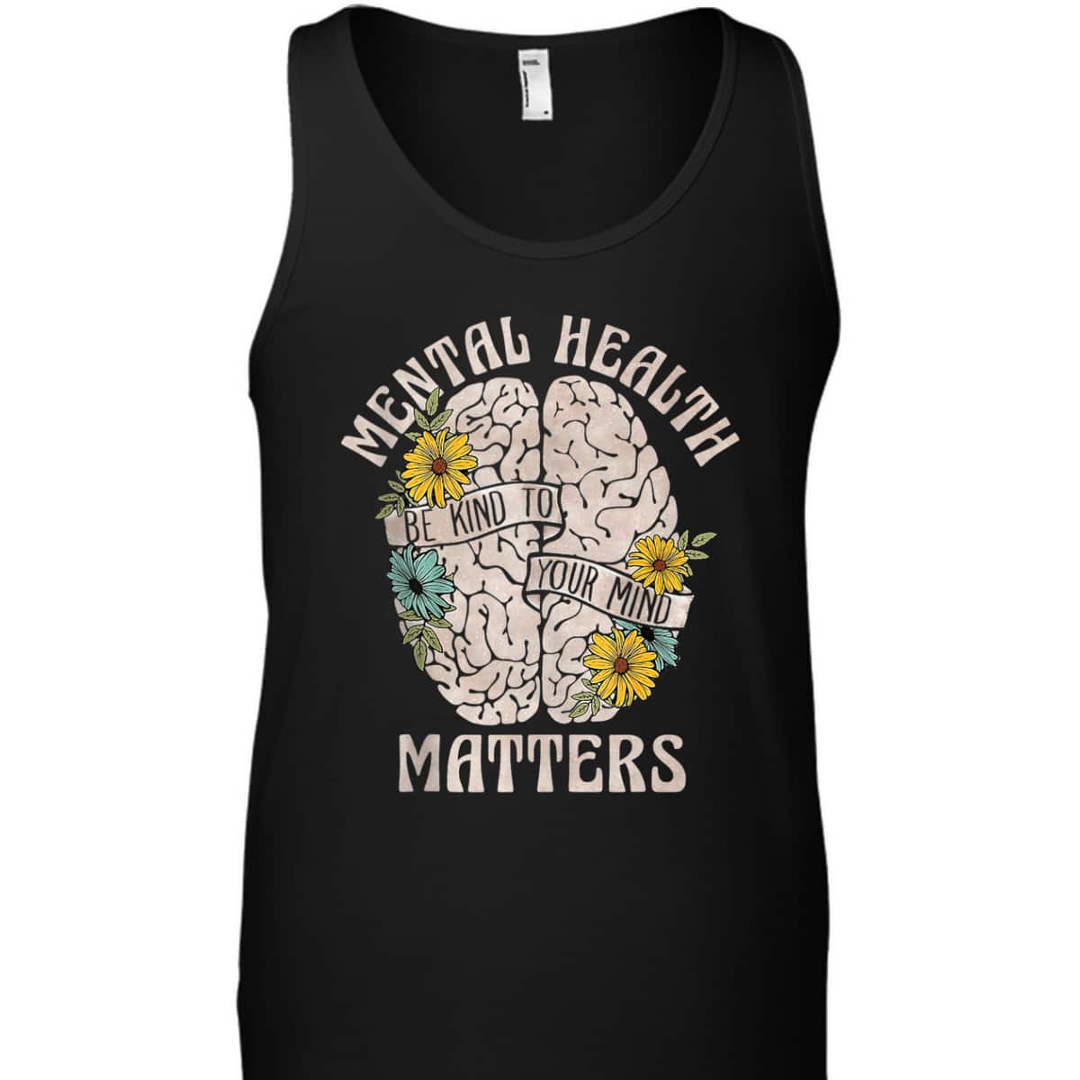 Mental Health Matters Be Kind To Your Mind Mental Awareness T-Shirt