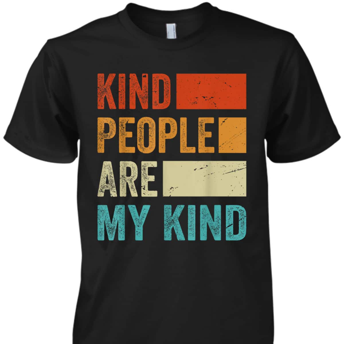 Kind People Are My Kind - Kindness - Love - Funny - Be Kind T-Shirt