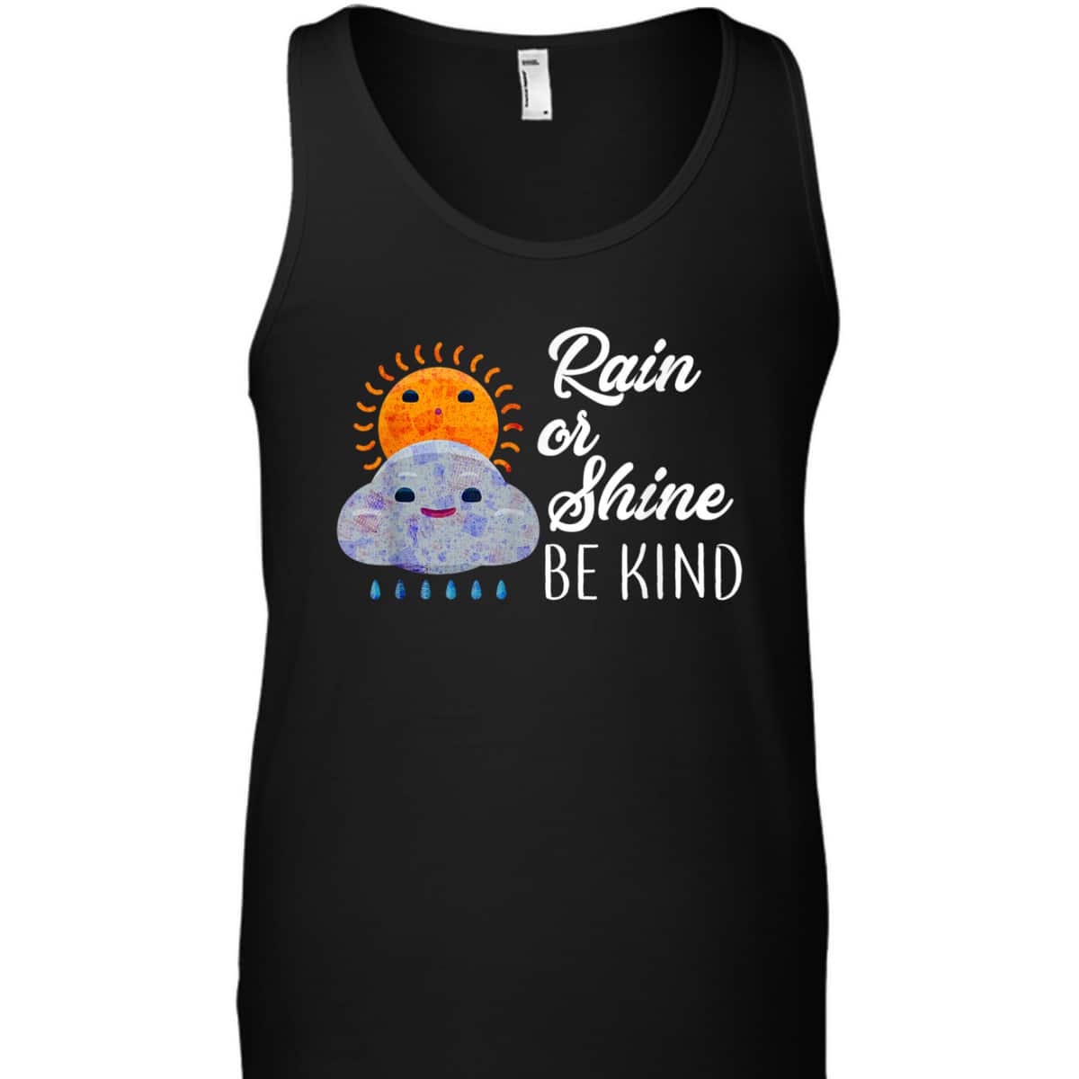 Peace Love Be Kind Rain Or Shine Anti Bullying T-Shirt Peace Love Be Kind Rain Or Shine Anti Bullying T-Shirt