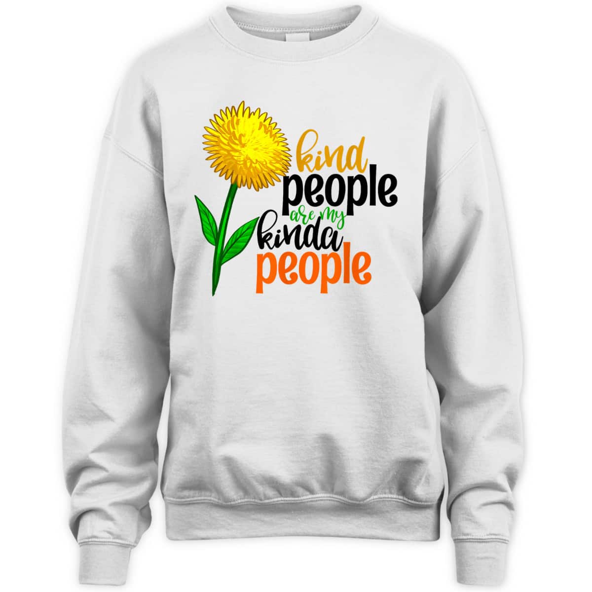 Kind People Are My Kinda People Funny Women Unique Flowers T-Shirt Kind People Are My Kinda People Funny Women Unique Flowers T-Shirt