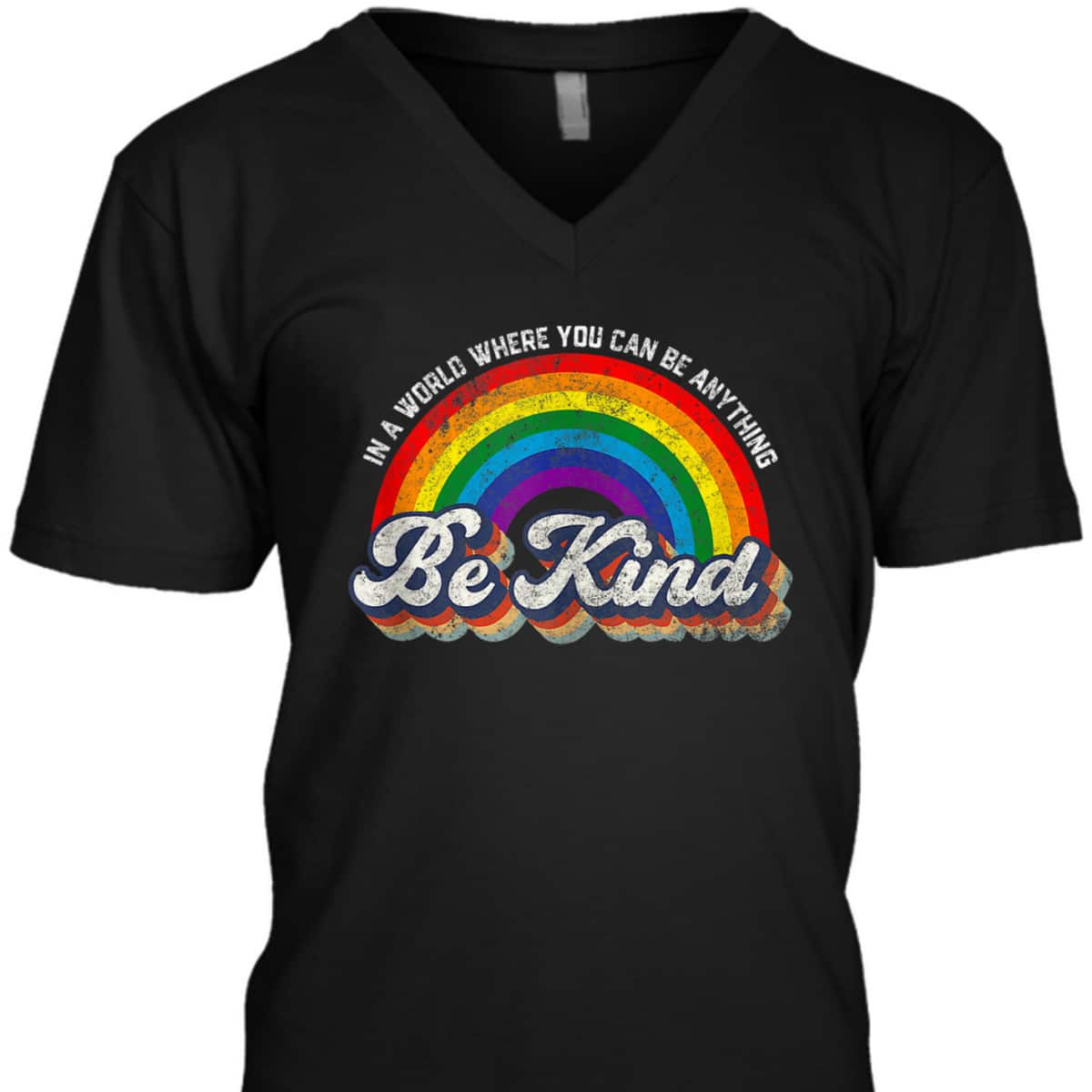 In A World Where You Can Be Anything Be Kind Gay Pride LGBT T-Shirt