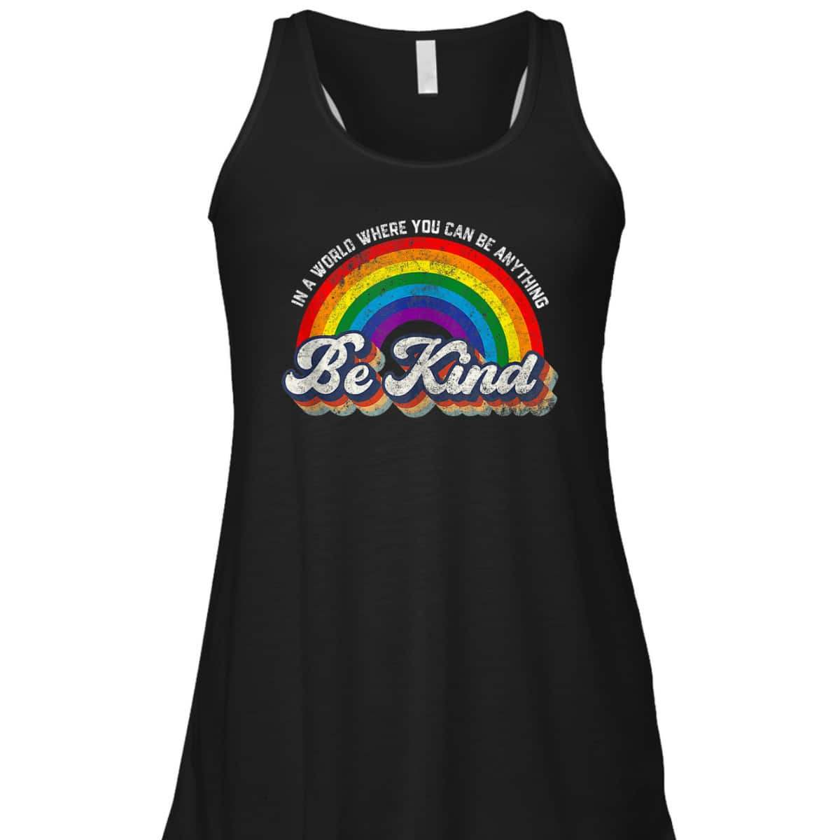 In A World Where You Can Be Anything Be Kind Gay Pride LGBT T-Shirt