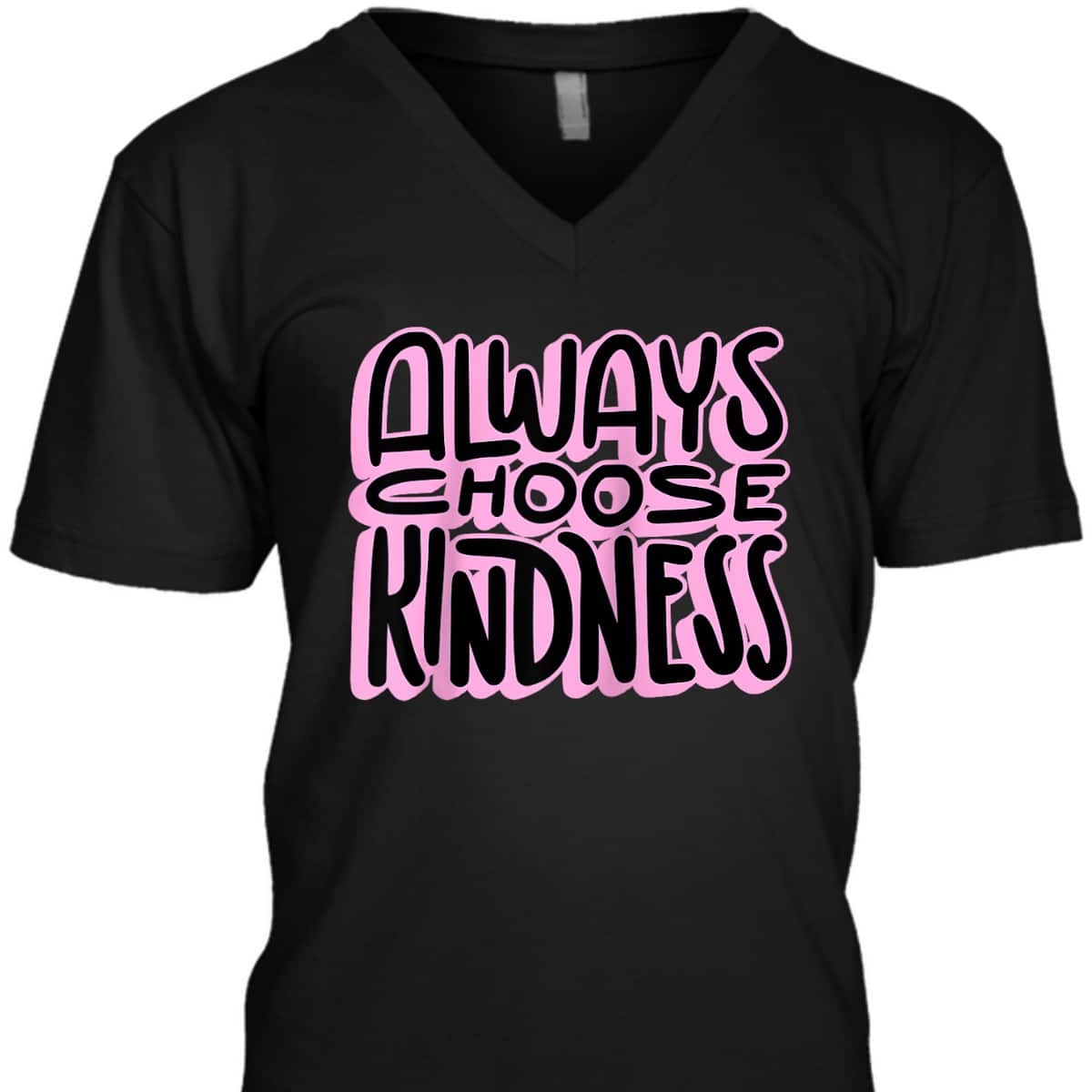 Always Choose Kindness Loving Be Kind Happiness Pink T-Shirt
