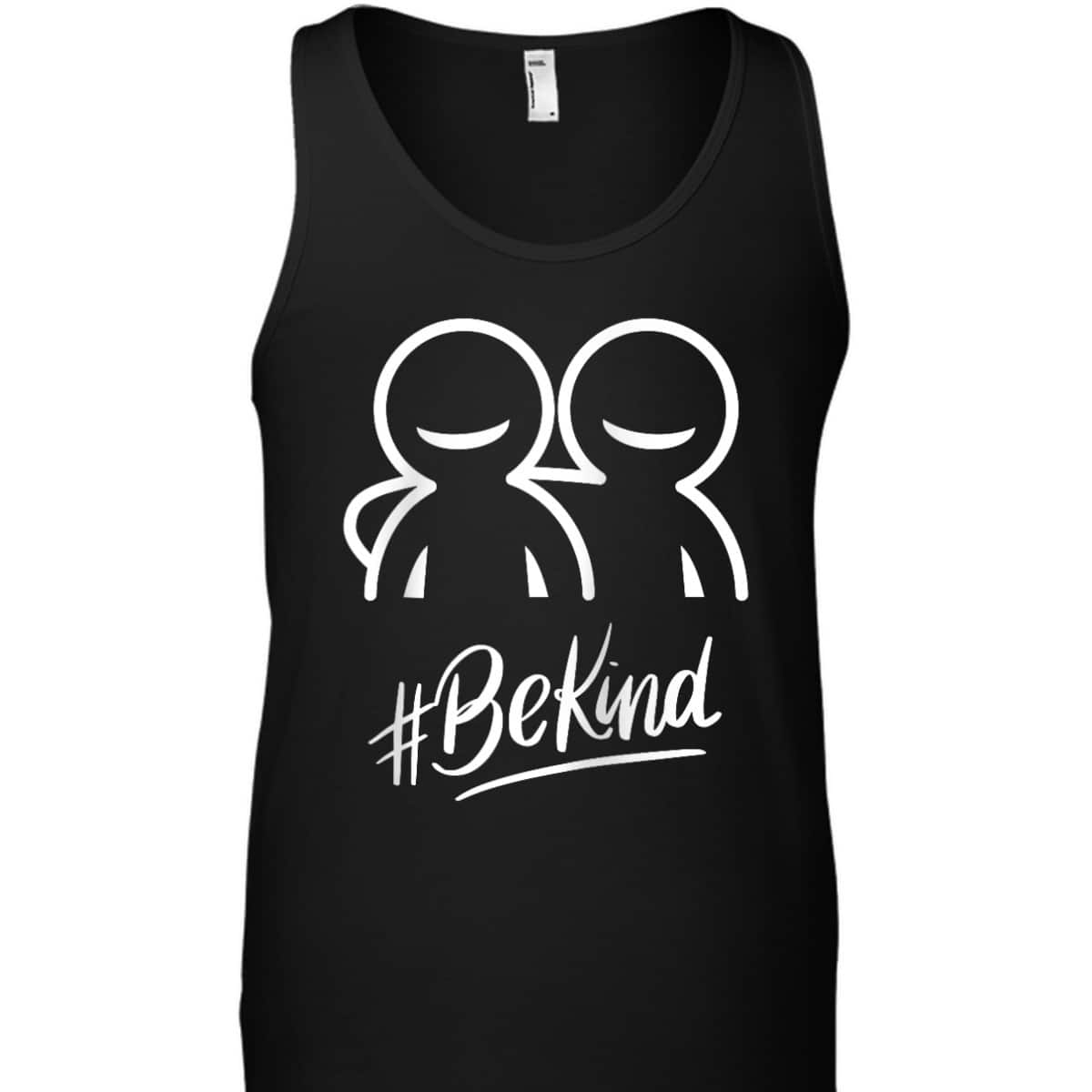 Be Kind Best Friends Friendly Love Spread The Kindness T-Shirt Be Kind Best Friends Friendly Love Spread The Kindness T-Shirt
