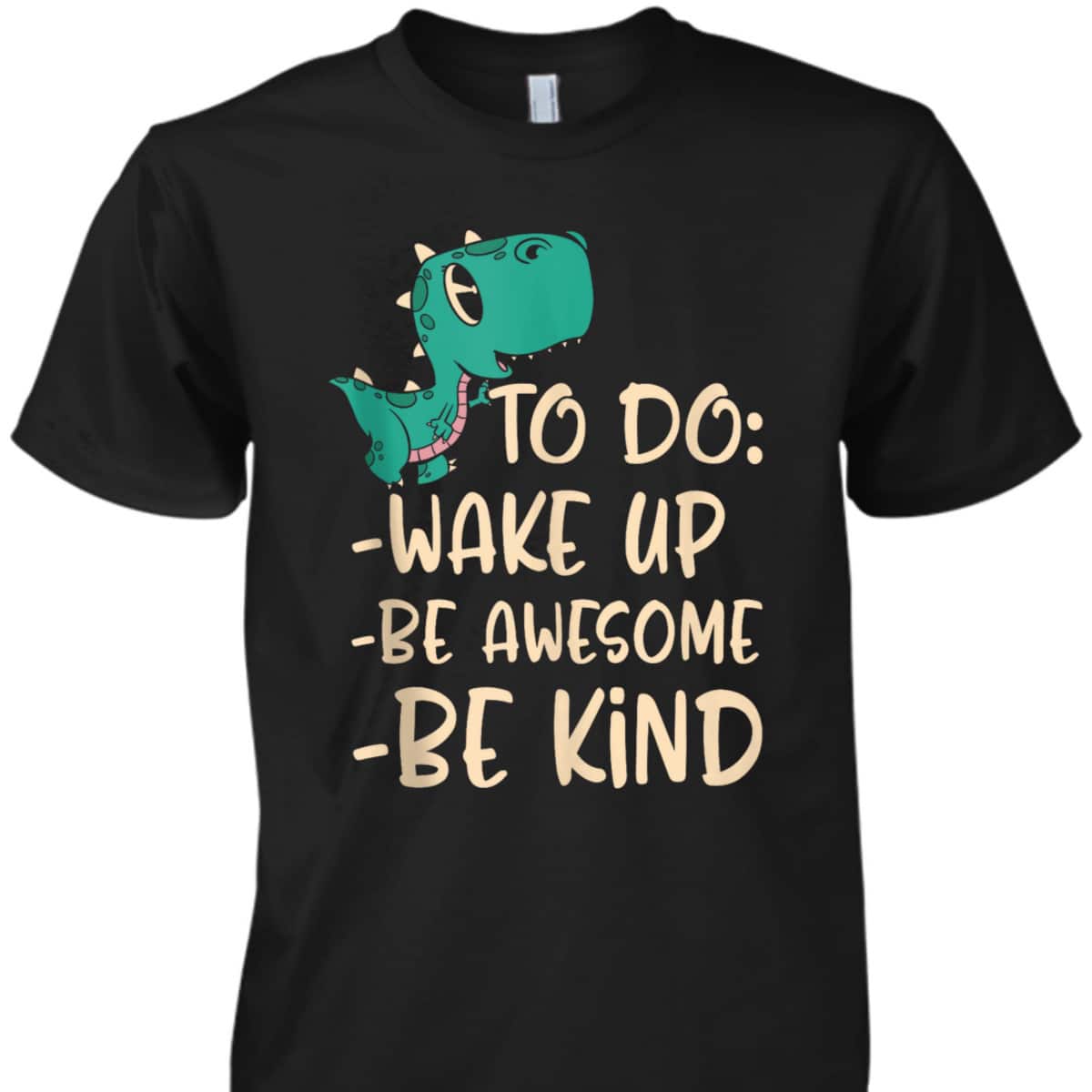 Boys Dino Kindness Wake Up Be Awesome Be Kind Kids T-Shirt