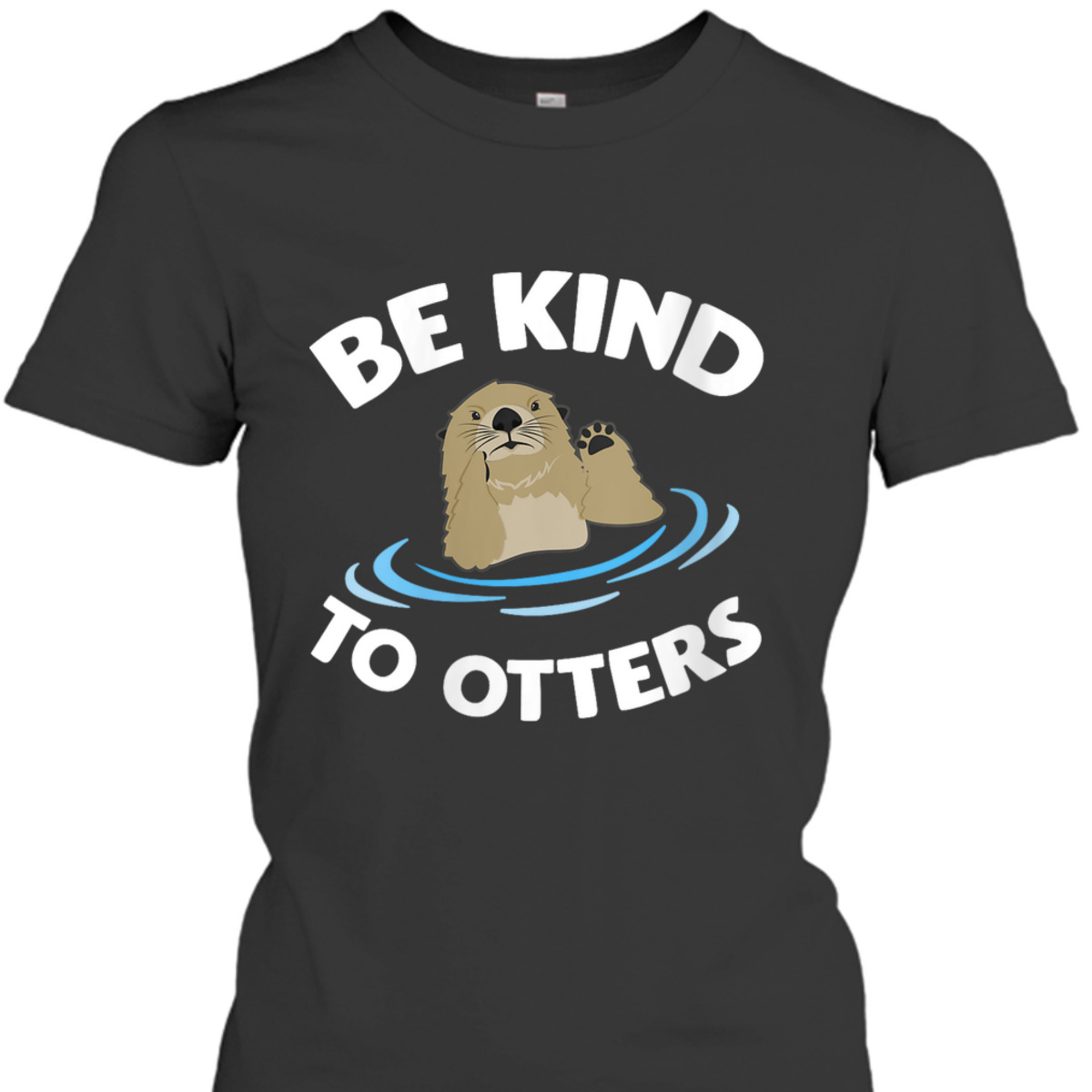Womens Otter Funny Gifts, Be Kind To Otters, Otter Lovers T-Shirt