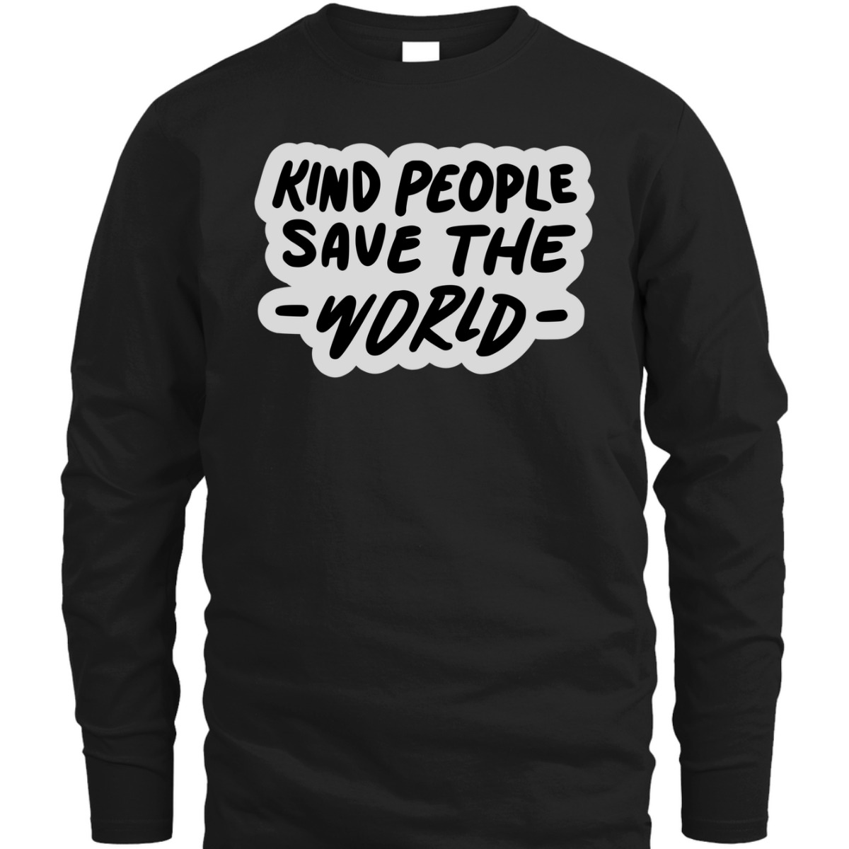 Kind People Save The World Be Kind Positive Happiness T-Shirt
