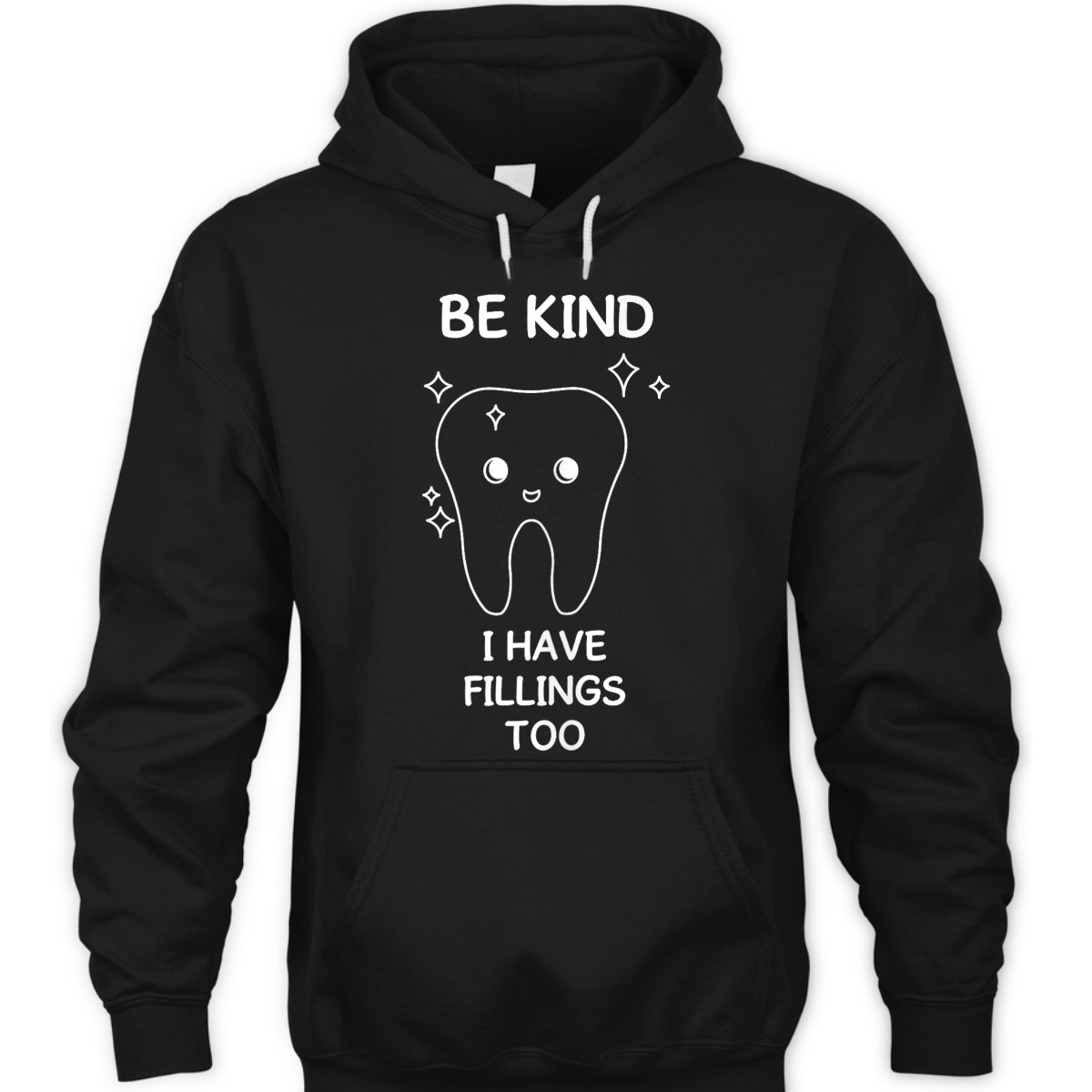 Be Kind I Have Fillings Too Dental Humor For Orthodontists T-Shirt