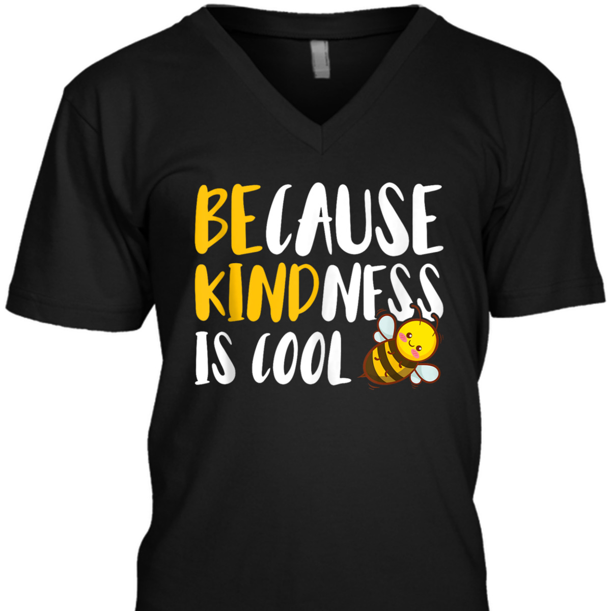Because Kindness Is Cool Be Kind T-Shirt