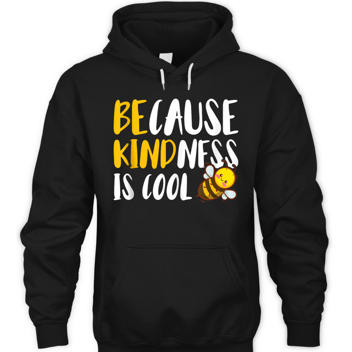 Because Kindness Is Cool Be Kind T-Shirt