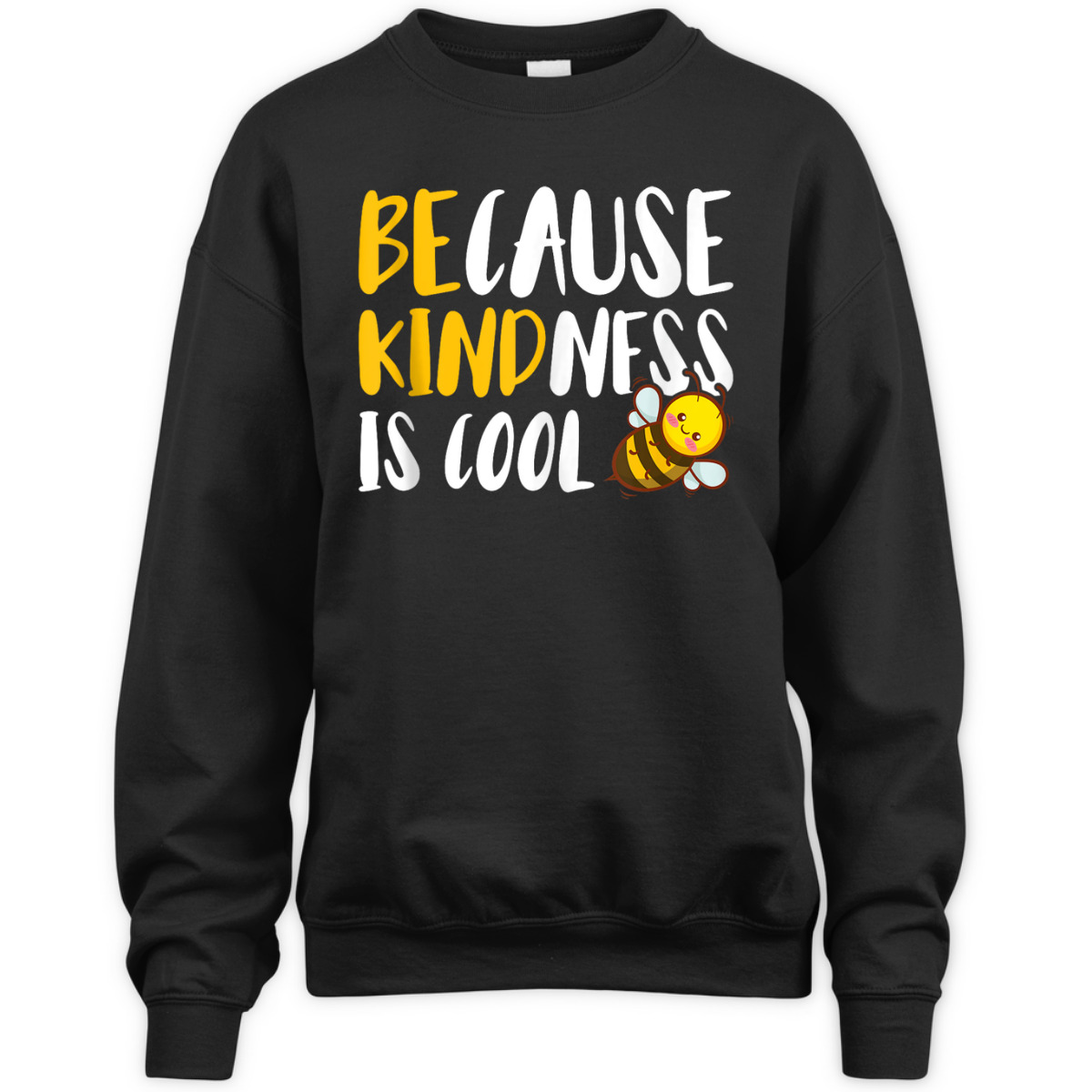 Because Kindness Is Cool Be Kind T-Shirt