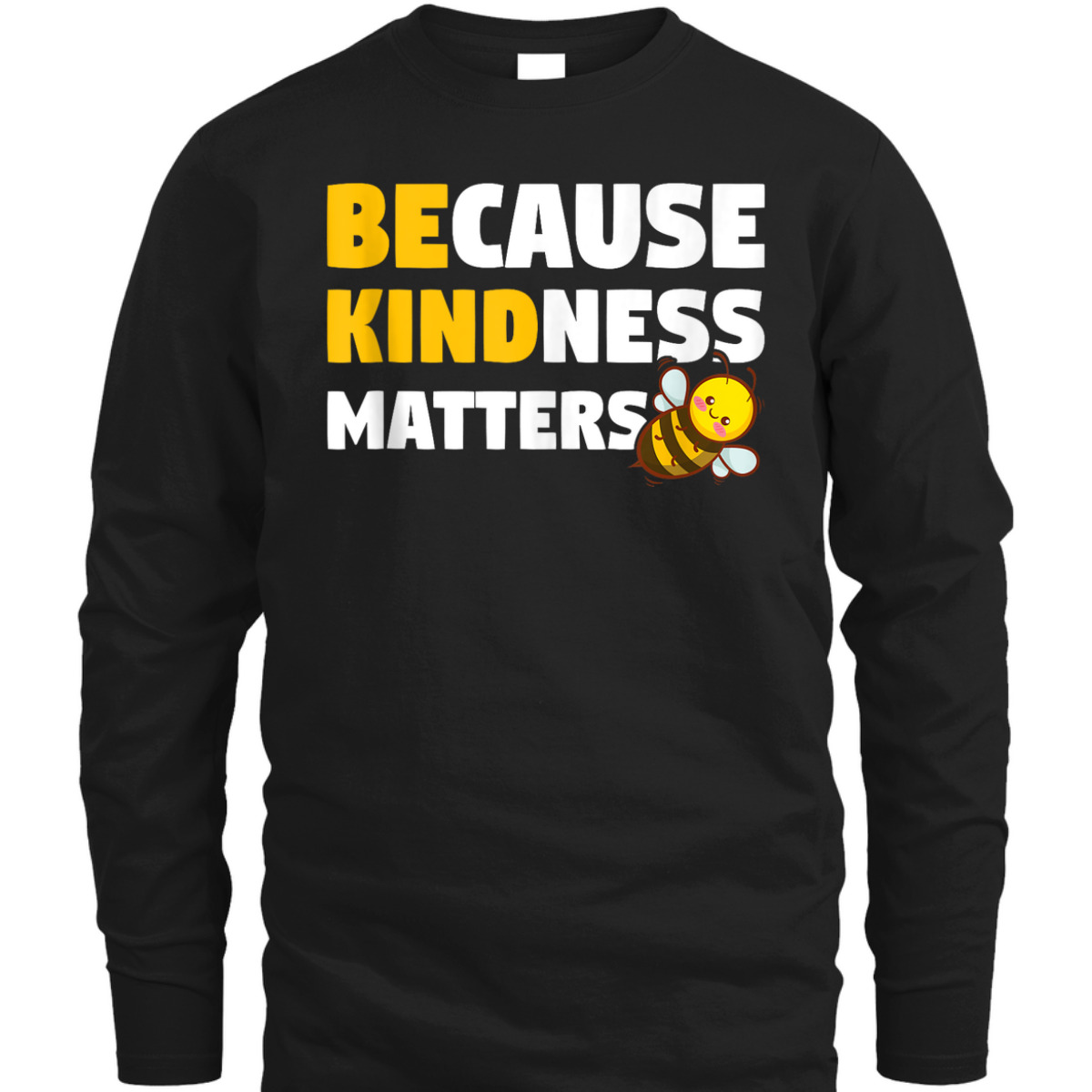 Be Kind Because Kindness Matters T-Shirt Be Kind Because Kindness Matters T-Shirt