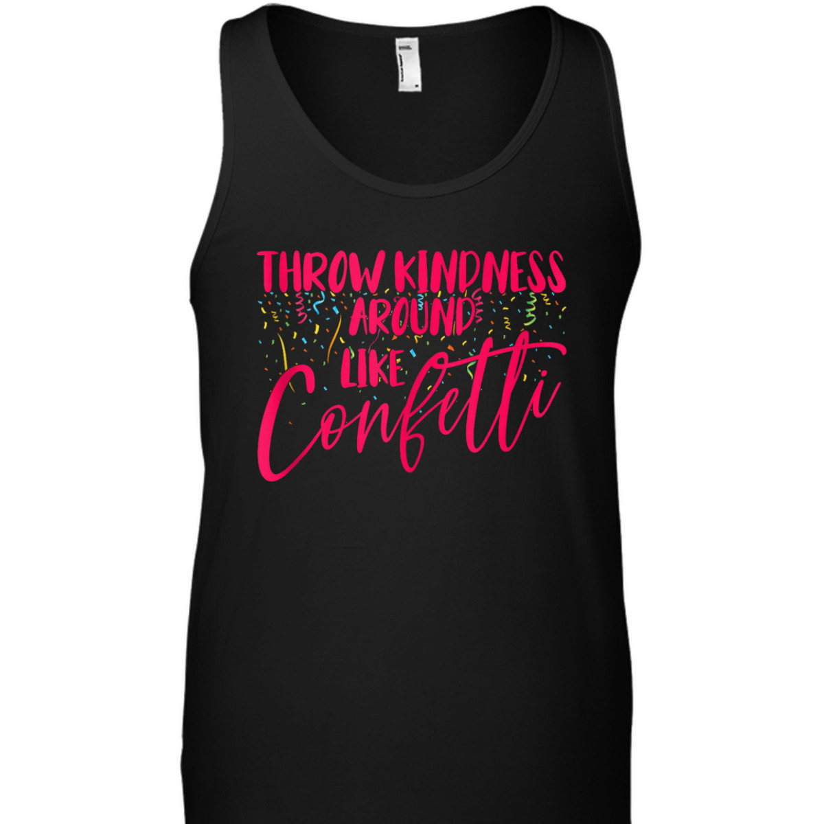 Girls Be Kind Throw Kindness Around Like Confetti Summer T-Shirt Girls Be Kind Throw Kindness Around Like Confetti Summer T-Shirt