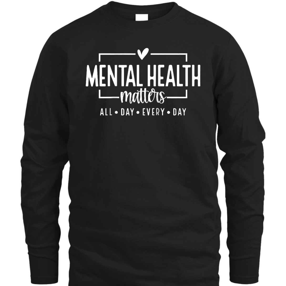 Mental Health Matters Awareness You Matter Be Kind Self Love T-Shirt