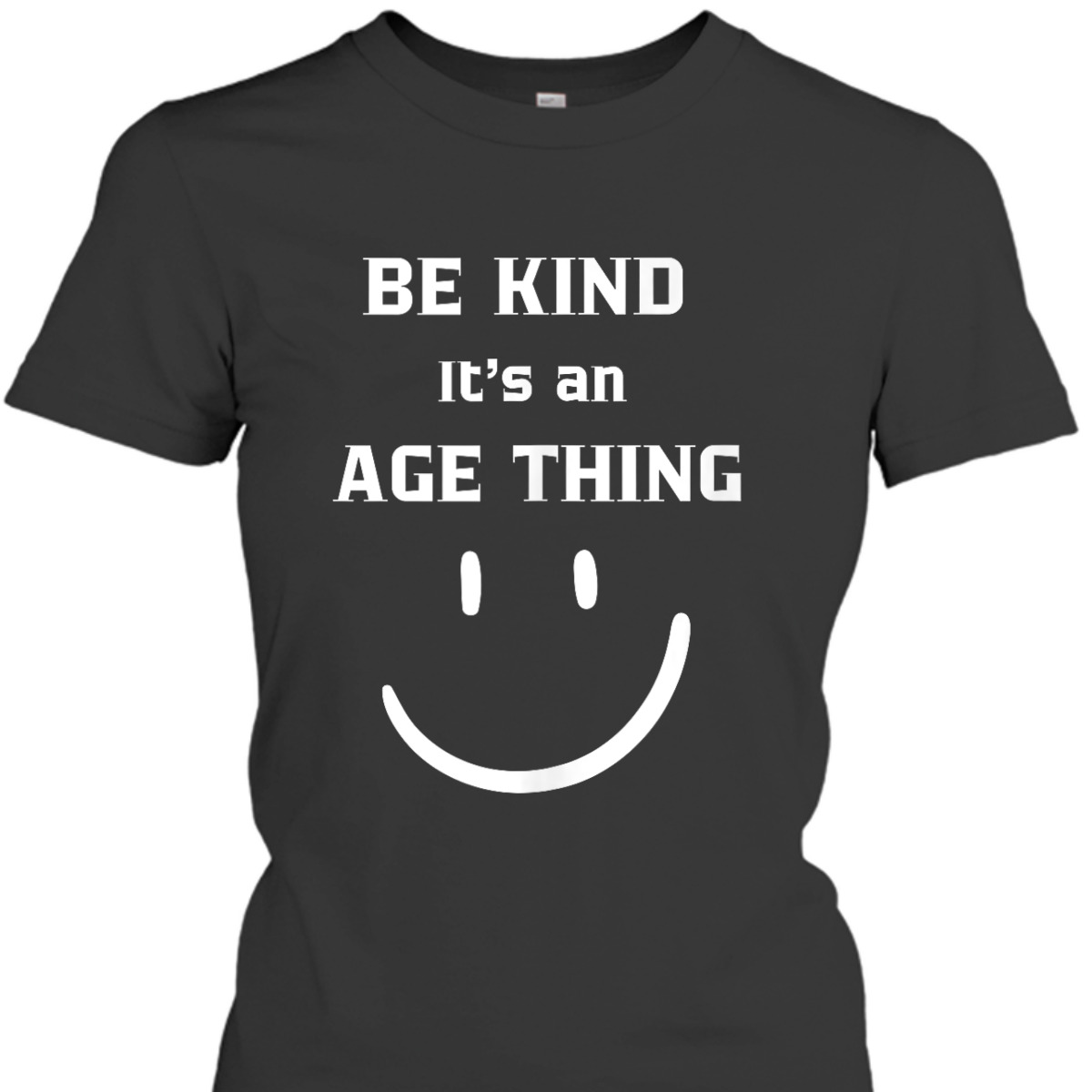 BE KIND I'TS AN AGE THING GROWING OLDER RETIREMENT PENSIONER T-Shirt BE KIND I'TS AN AGE THING GROWING OLDER RETIREMENT PENSIONER T-Shirt