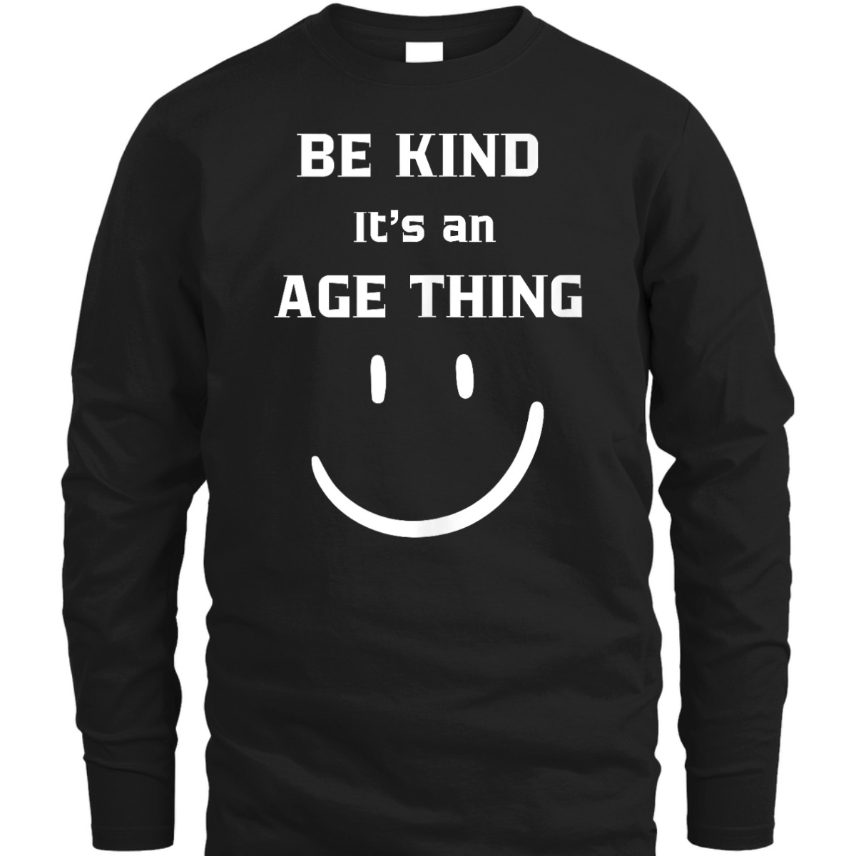 BE KIND I'TS AN AGE THING GROWING OLDER RETIREMENT PENSIONER T-Shirt
