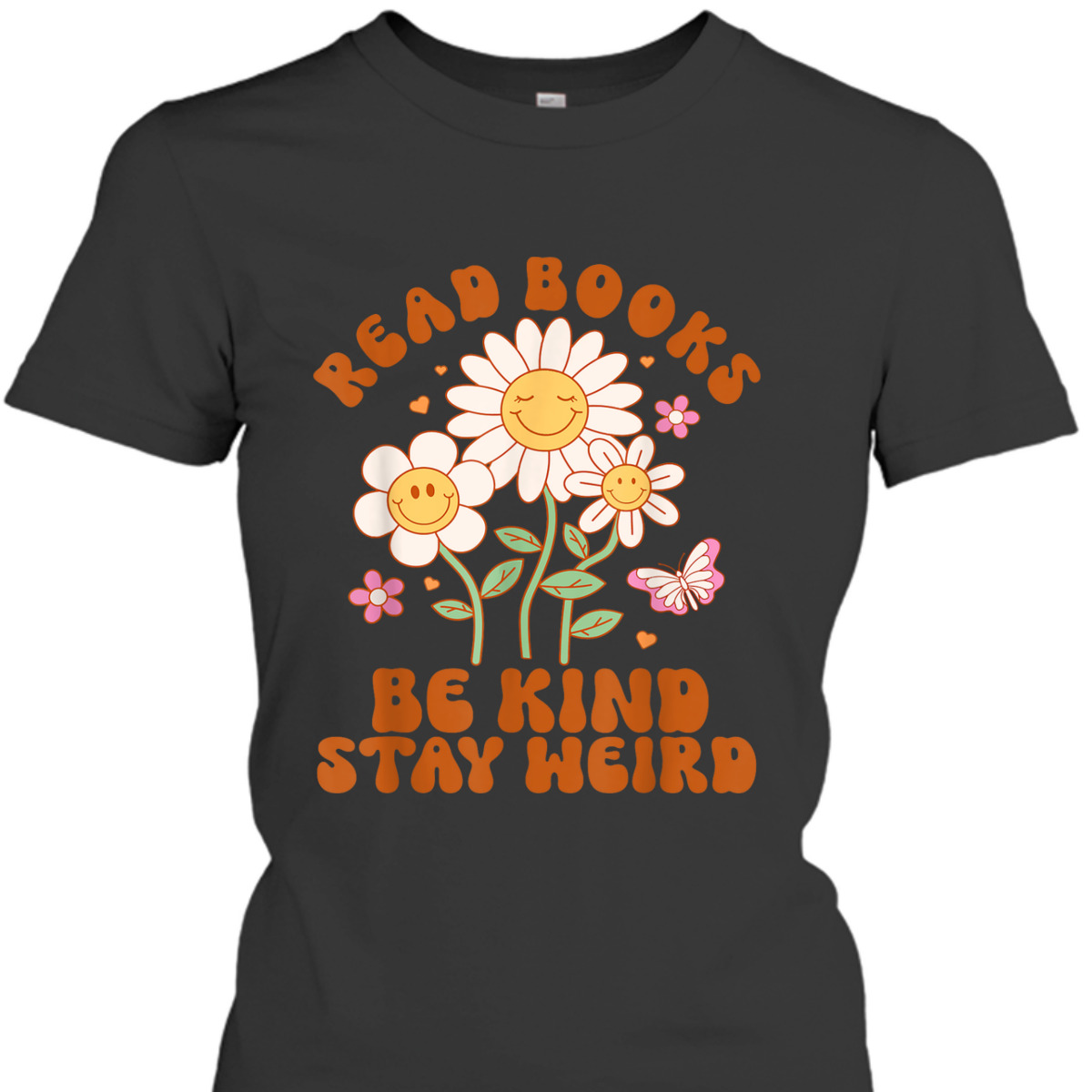 Flower Groovy Funny Read Books Be Kind Stay Weird T-Shirt