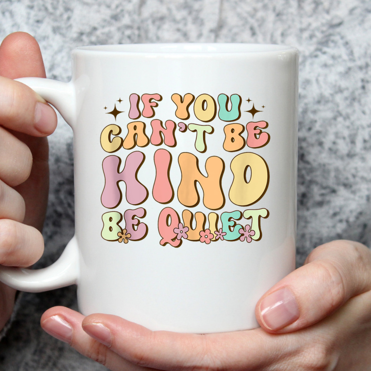 If You Can't Be Kind Be Quiet Groovy Sarcastic Kindness T-Shirt