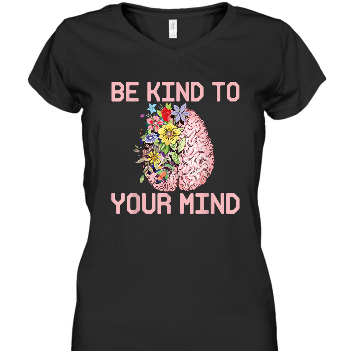 Be Kind To Your Mind Mental Health Awareness Therapist Quote T-Shirt