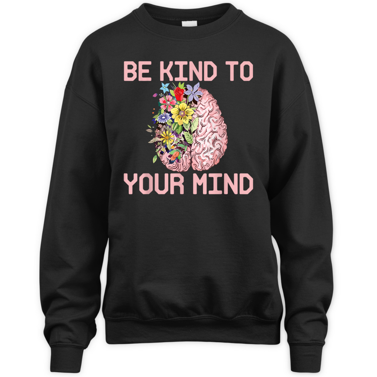 Be Kind To Your Mind Mental Health Awareness Therapist Quote T-Shirt