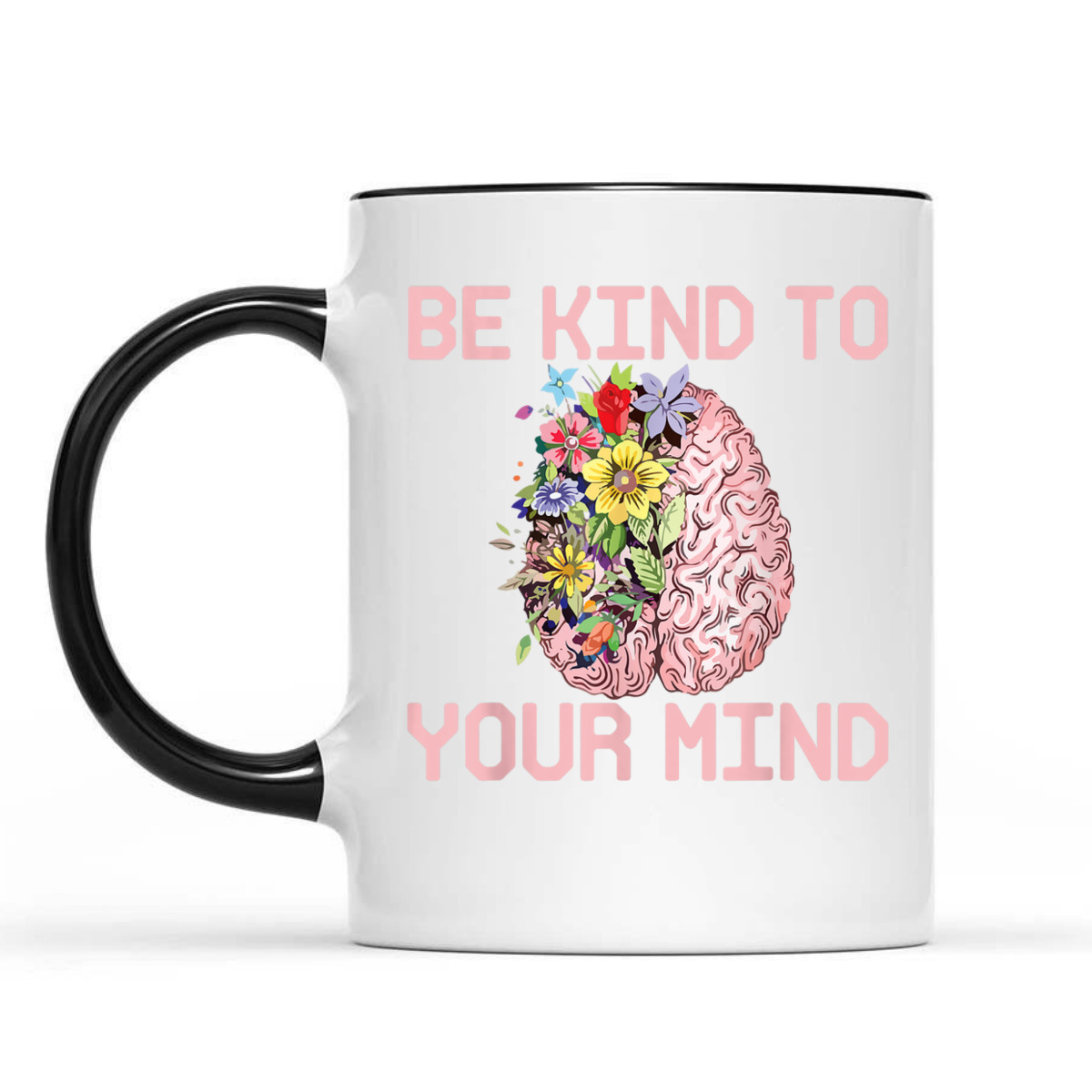 Be Kind To Your Mind Mental Health Awareness Therapist Quote T-Shirt