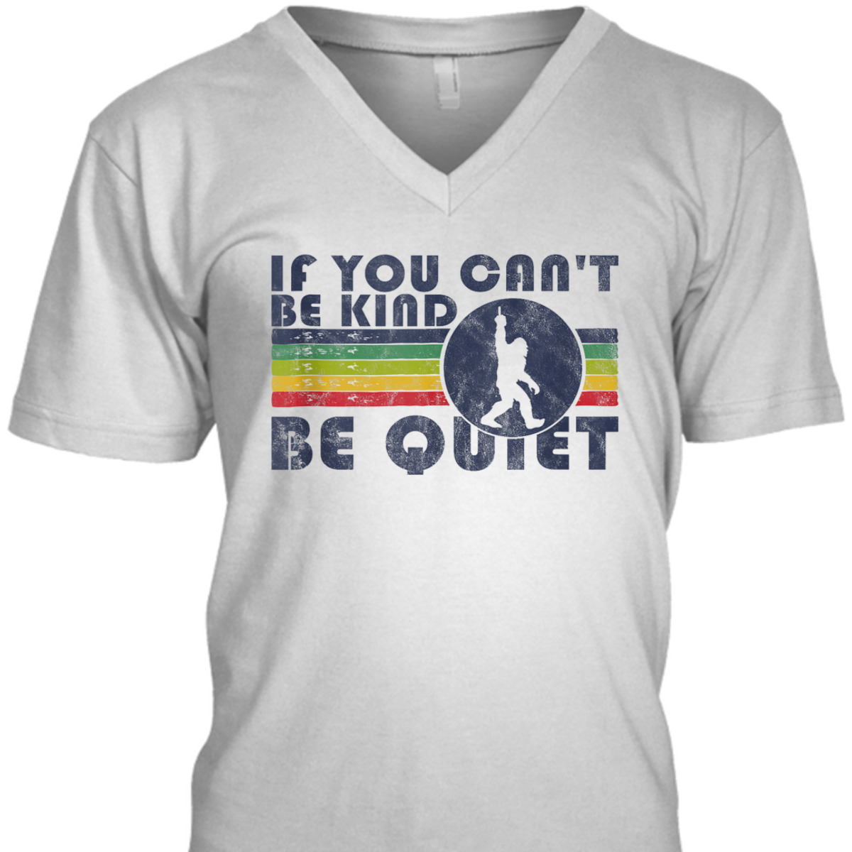 If You Can't Be Kind Be Quiet Sarcastic Kindness Quote Funny T-Shirt
