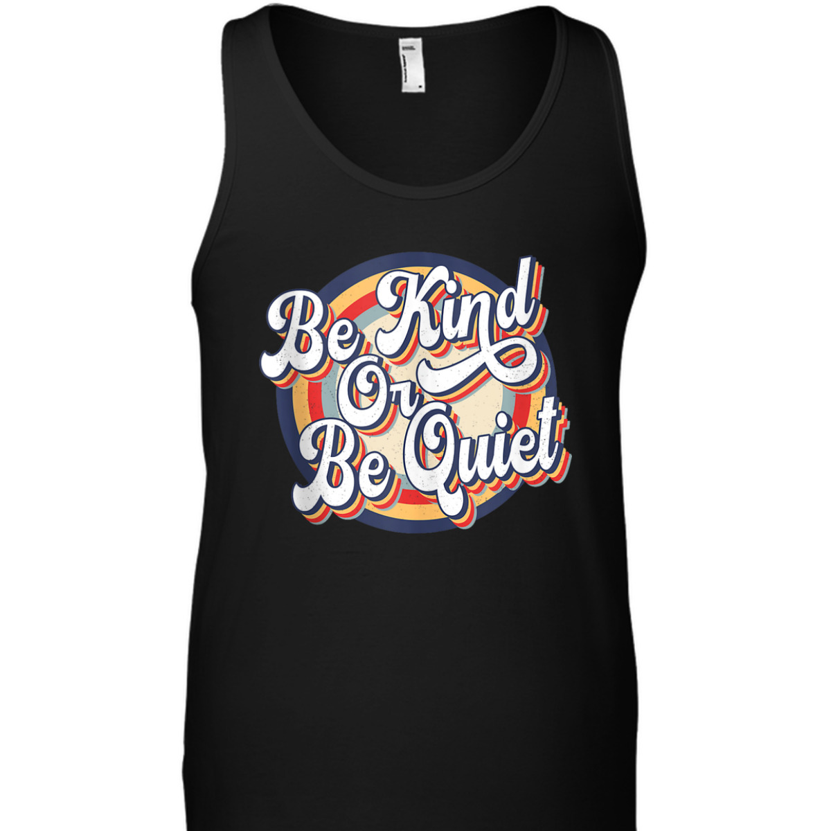 Be Kind Or Be Quiet Positive Saying Inspirational Vintage T-Shirt