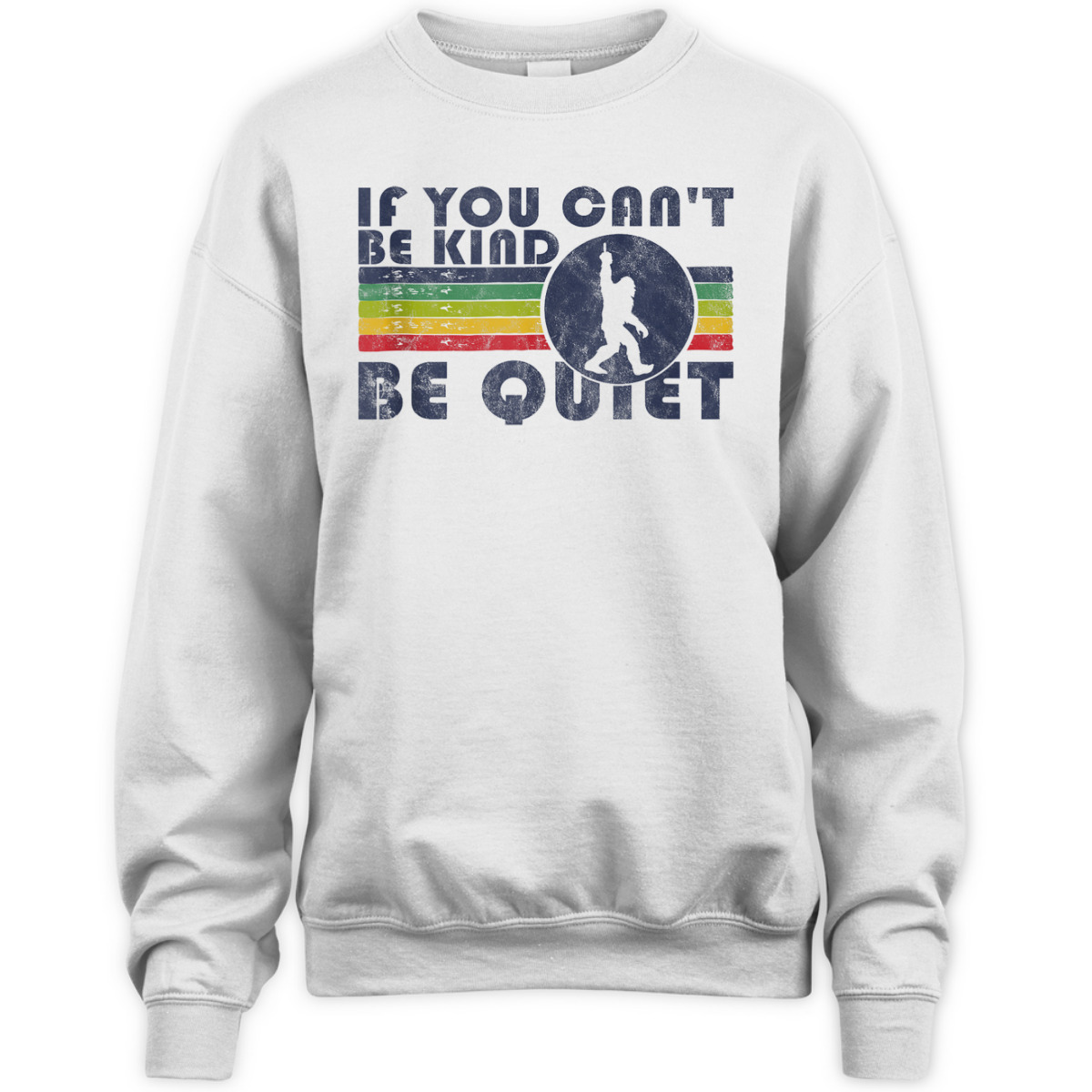 If You Can't Be Kind Be Quiet Sarcastic Kindness Quote Funny T-Shirt If You Can't Be Kind Be Quiet Sarcastic Kindness Quote Funny T-Shirt