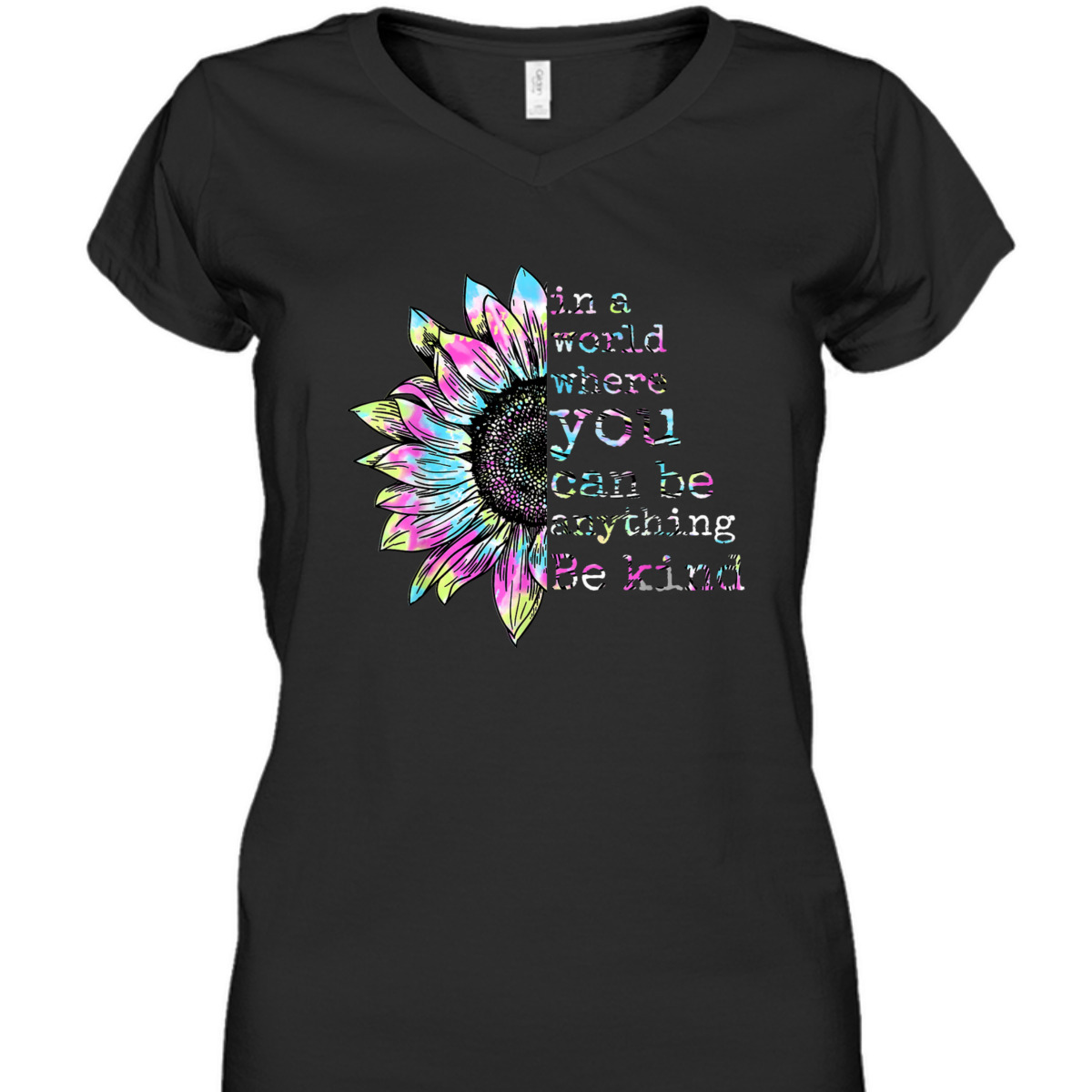 In A World Where You Can Be Anything Be Kind Tie Dye Hippie T-Shirt