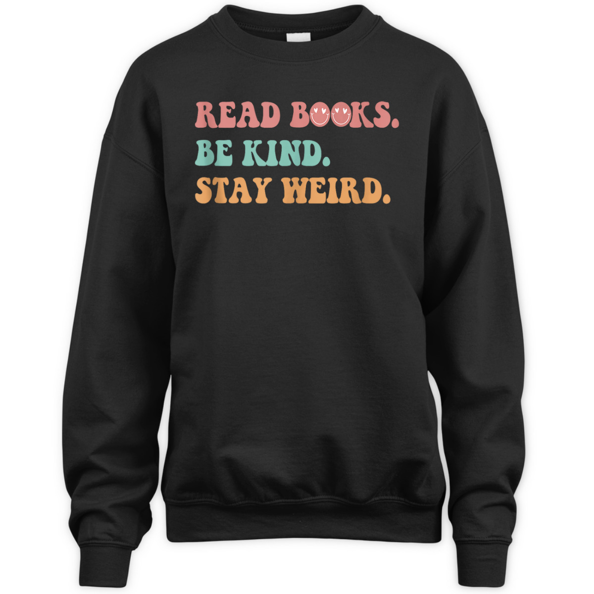 Groovy Read Books Be Kind Stay Weird Funny Book Lover T-Shirt Groovy Read Books Be Kind Stay Weird Funny Book Lover T-Shirt
