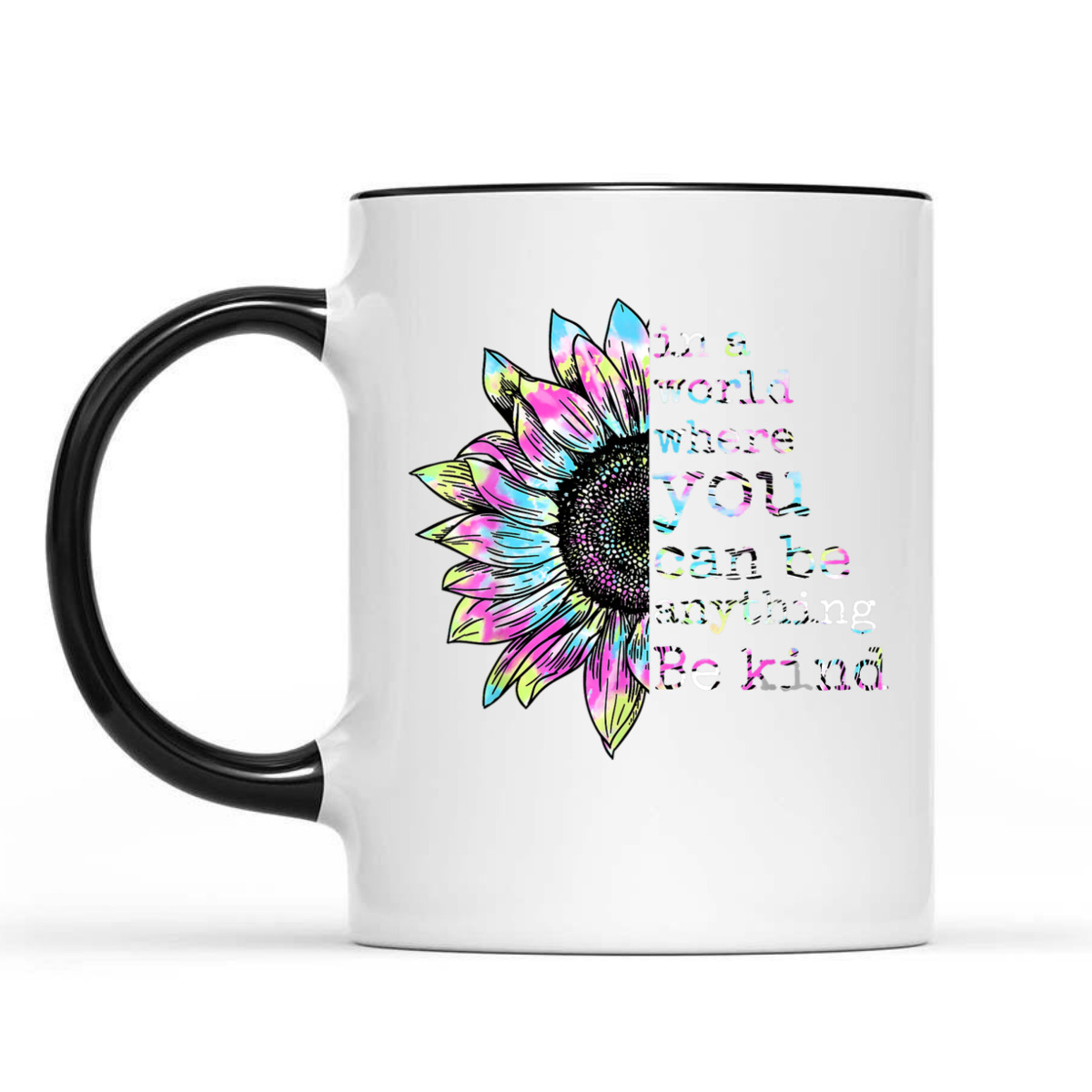 In A World Where You Can Be Anything Be Kind Tie Dye Hippie T-Shirt