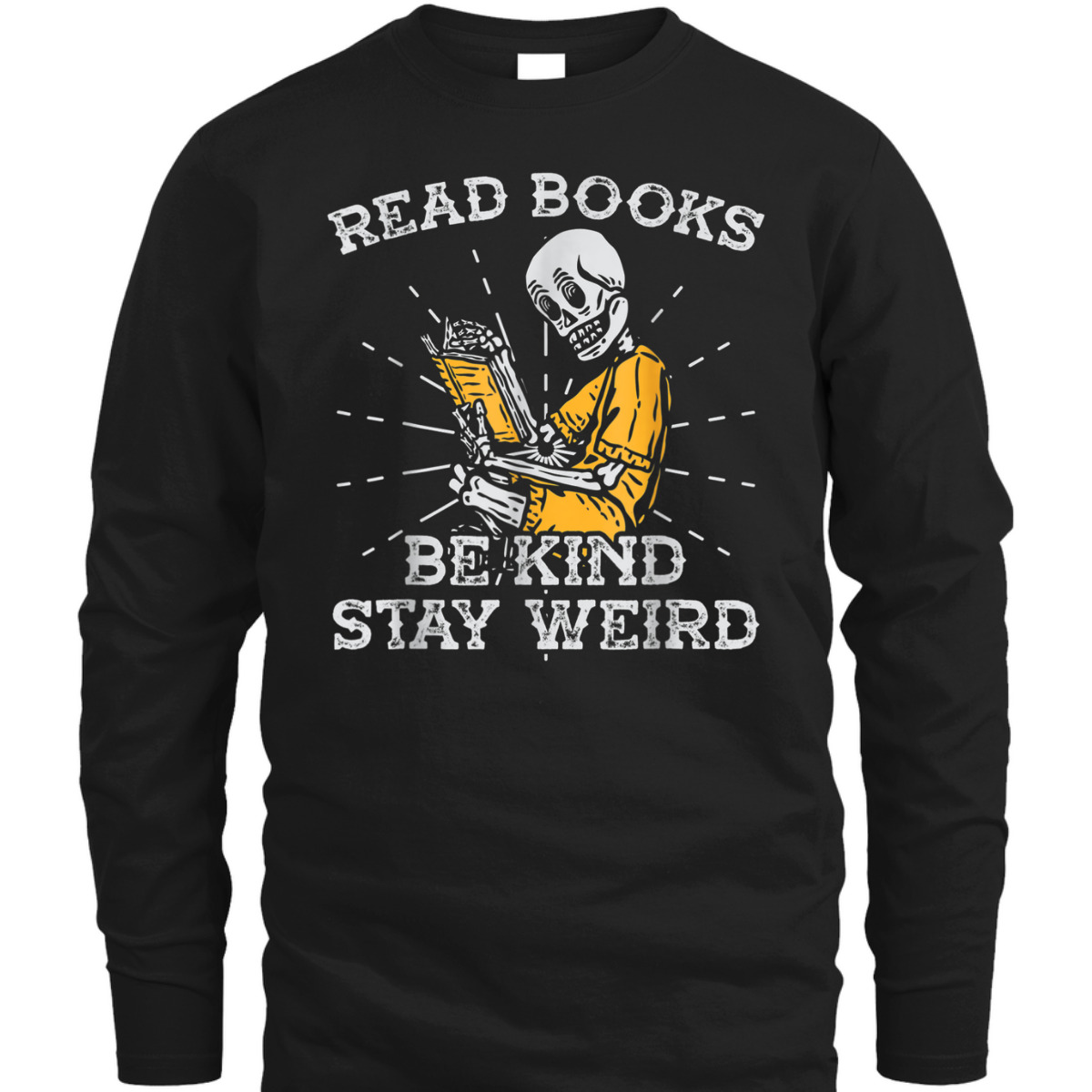 Read Books Be Kind Stay Weird Skeleton Reading Book T-Shirt