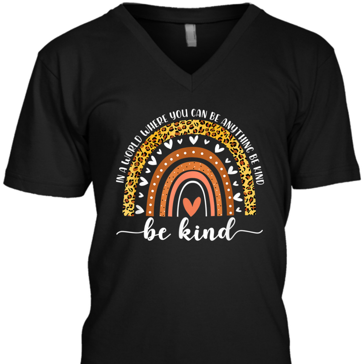 In A World Where You Can Be Anything Be Kind Leopard Rainbow T-Shirt