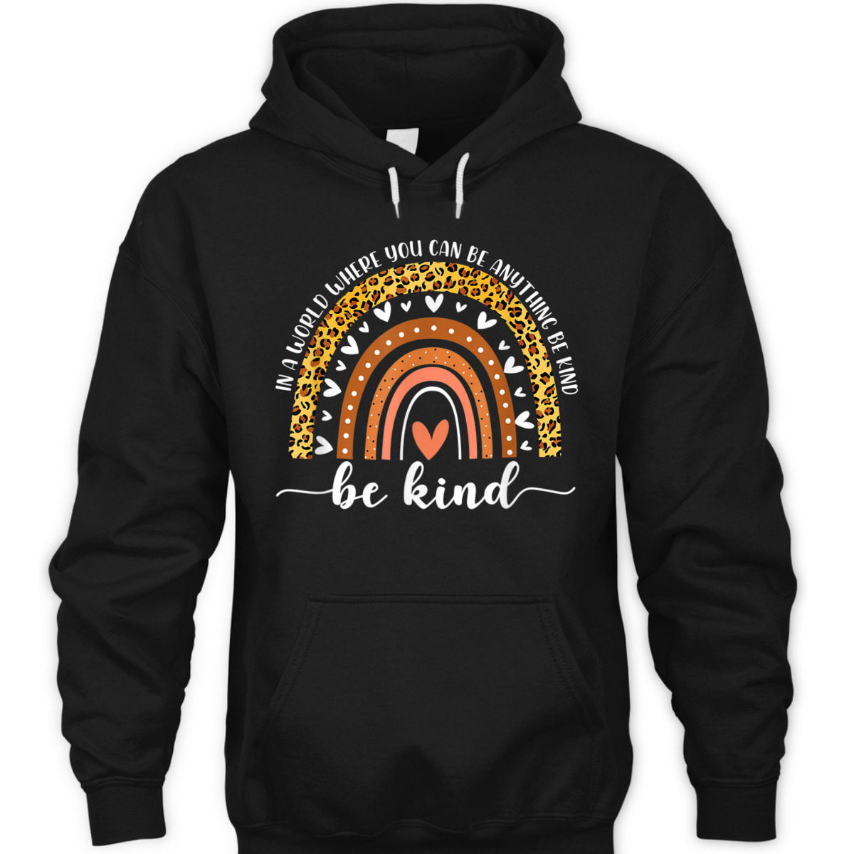In A World Where You Can Be Anything Be Kind Leopard Rainbow T-Shirt