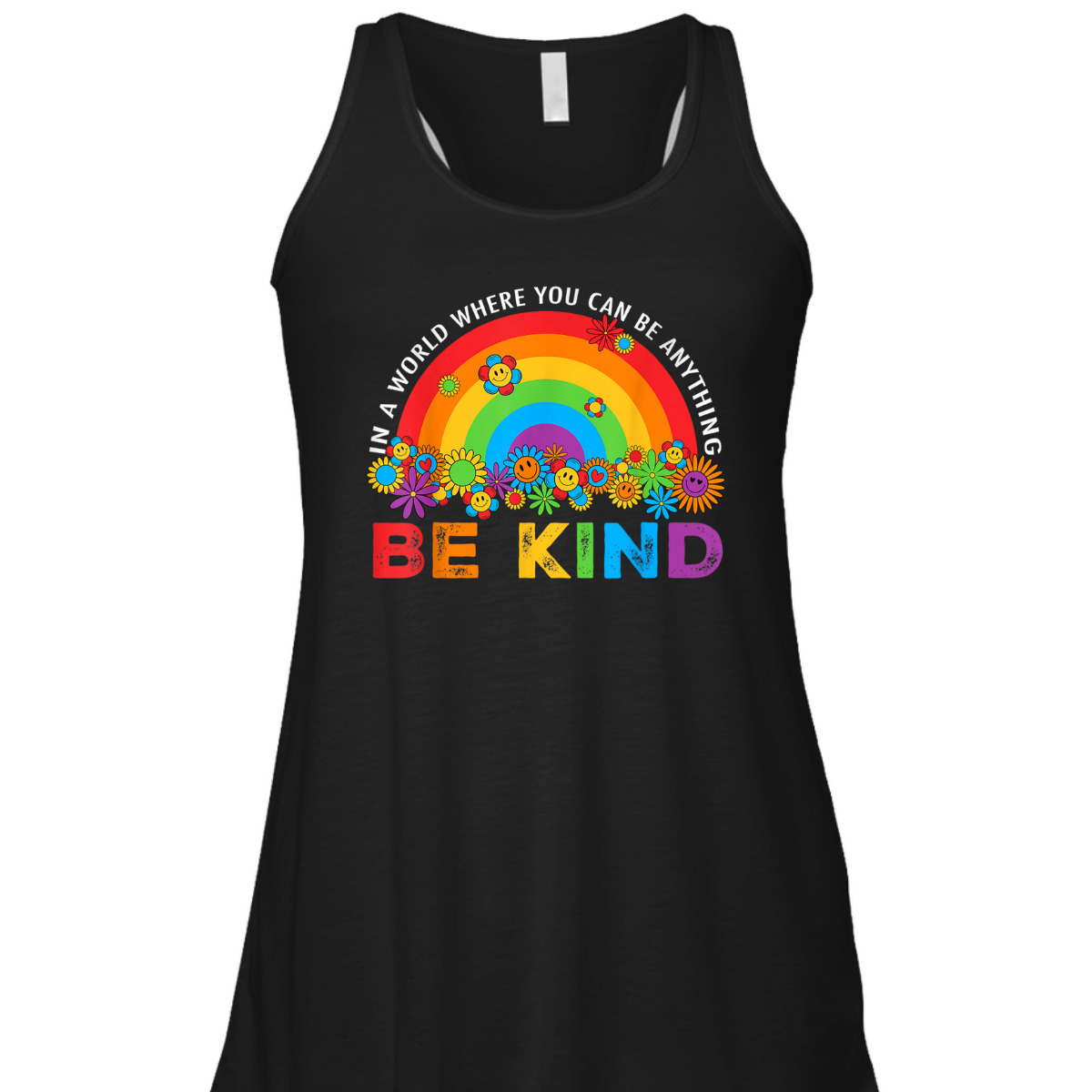 Rainbow Be Kind In The World Where You Can Be Everything T-Shirt